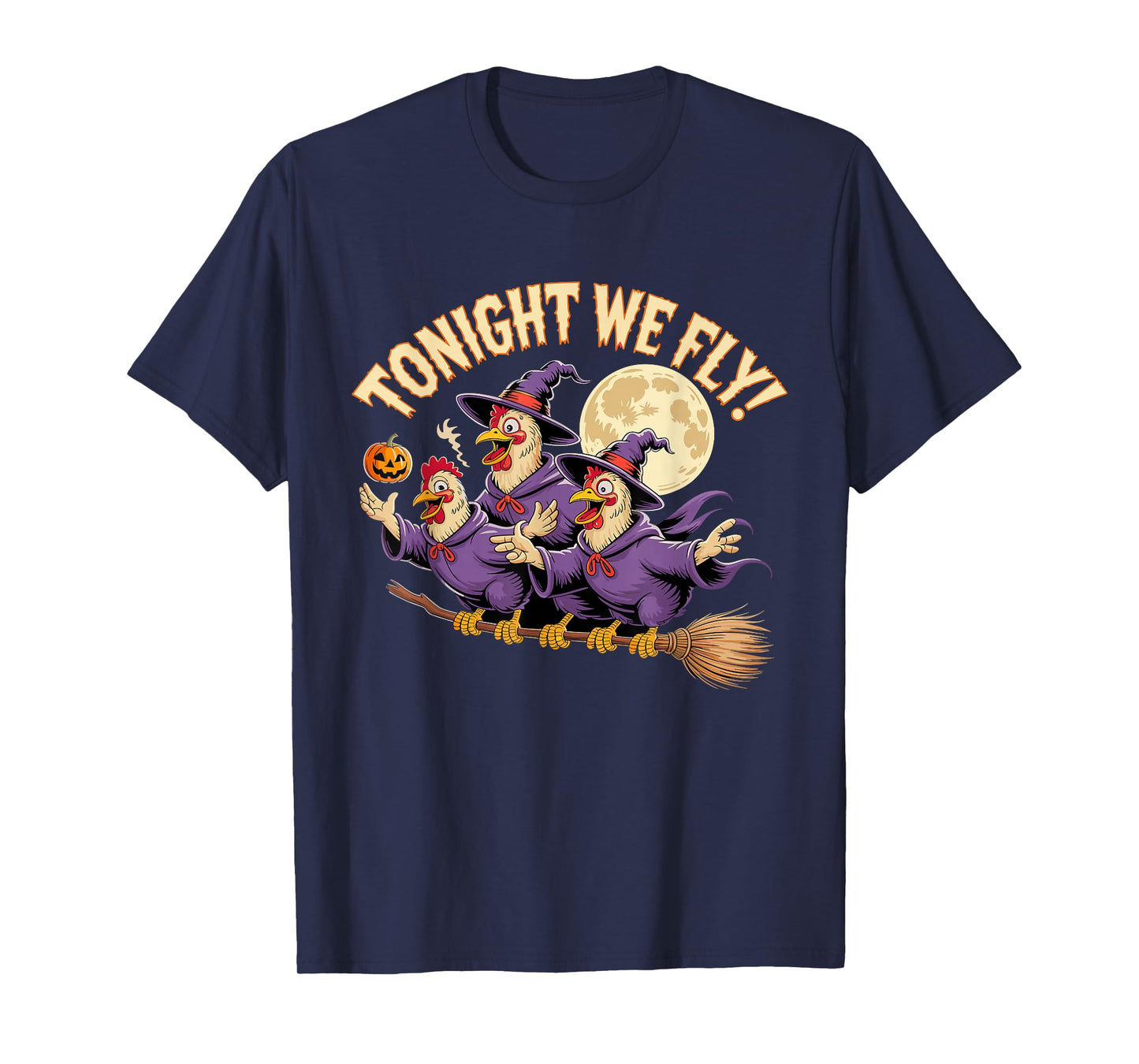 Tonight We Fly Funny Witchy Chickens Spooky Farm Halloween T-Shirt