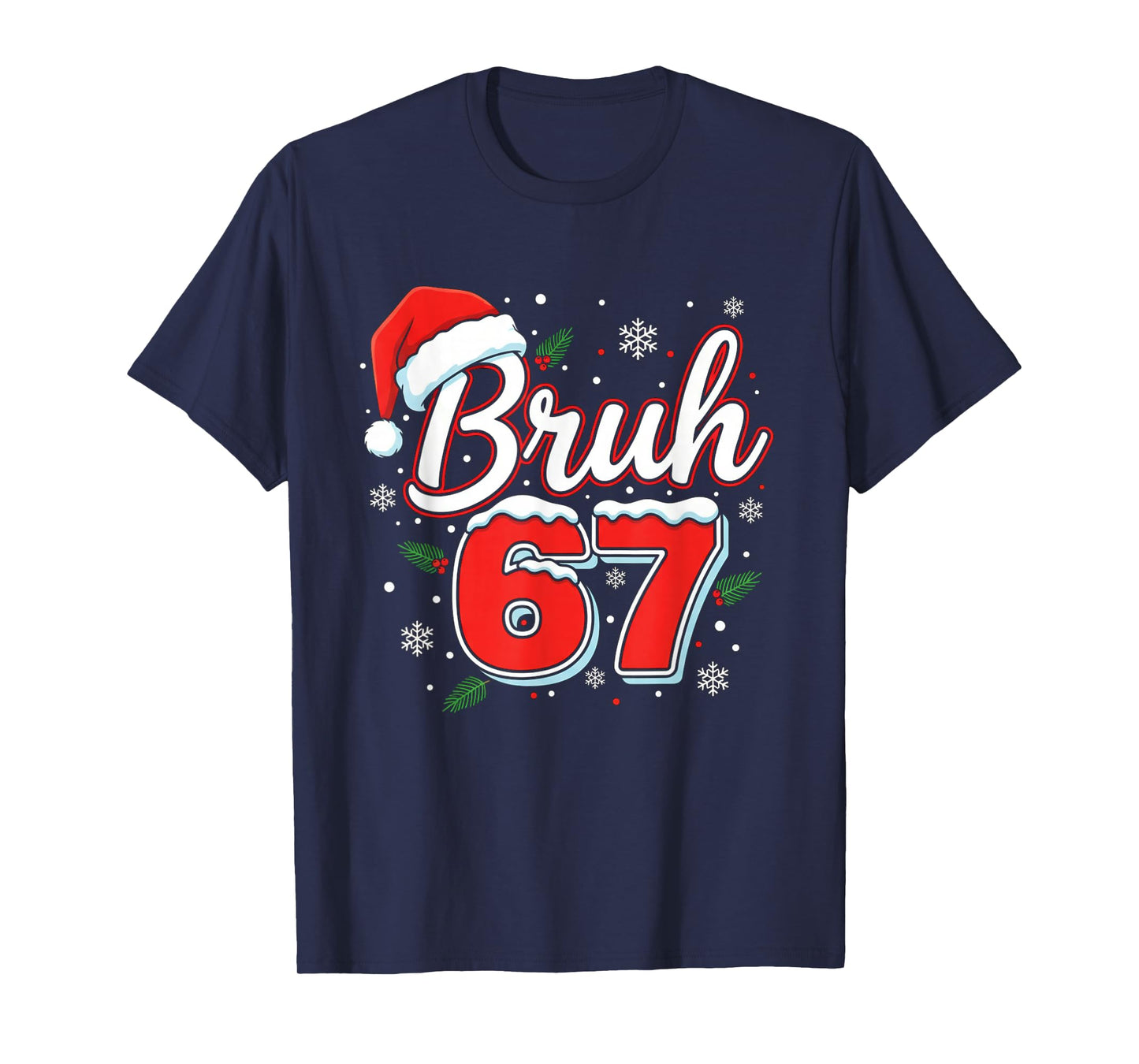 Funny Bruh 67 Christmas Holiday Women Kids Xmas Pajamas T-Shirt