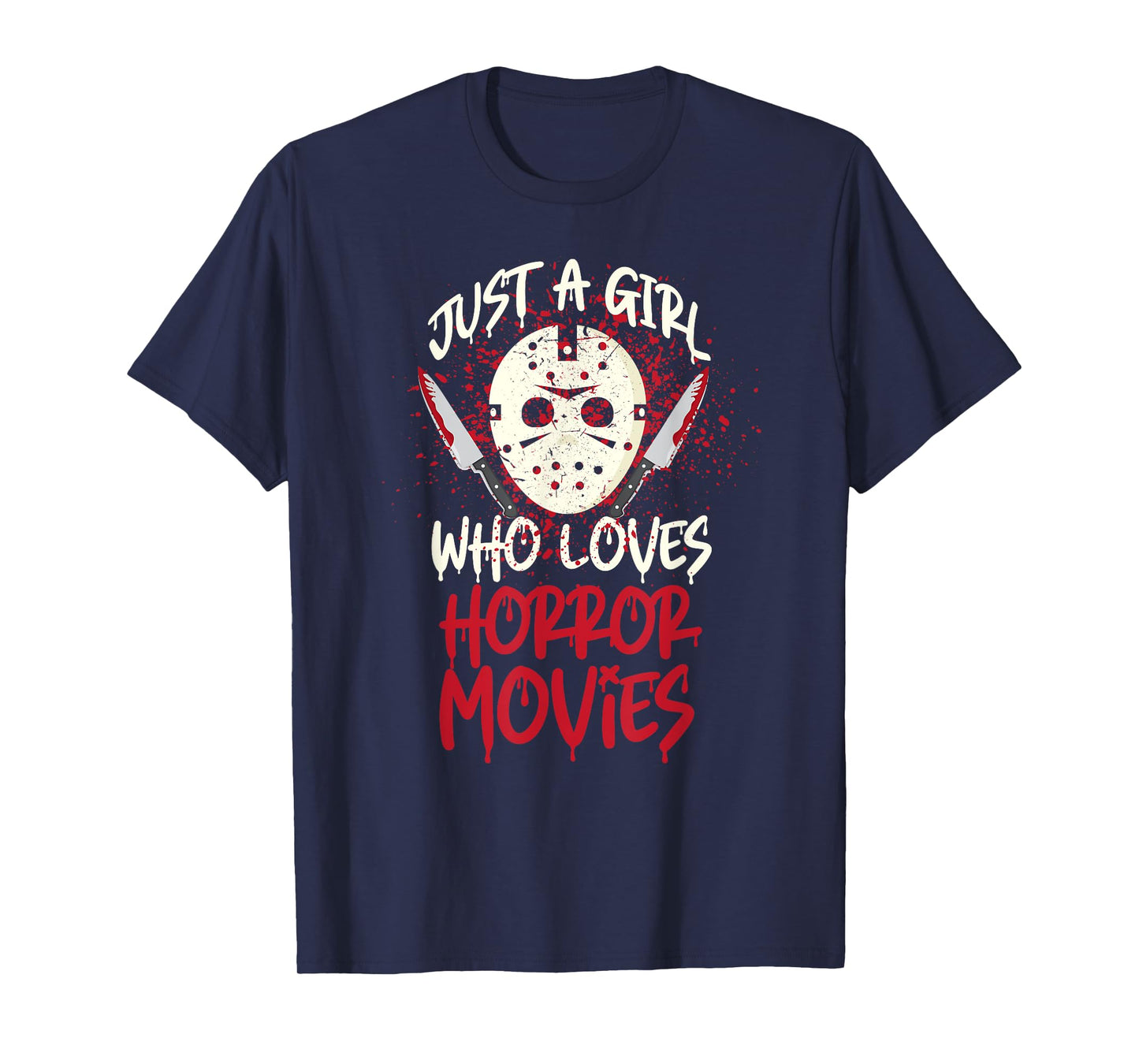 Scary Horror Movie Hockey Mask Just A Girl Who Loves T-Shirt