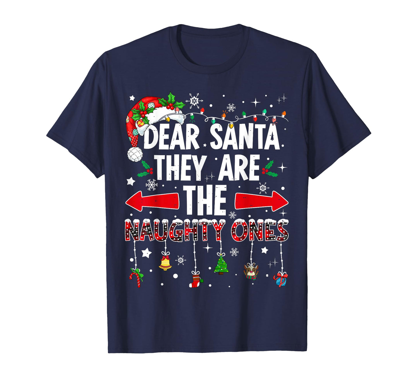 Dear Santa They are The Naughty Ones Funny Christmas T-Shirt