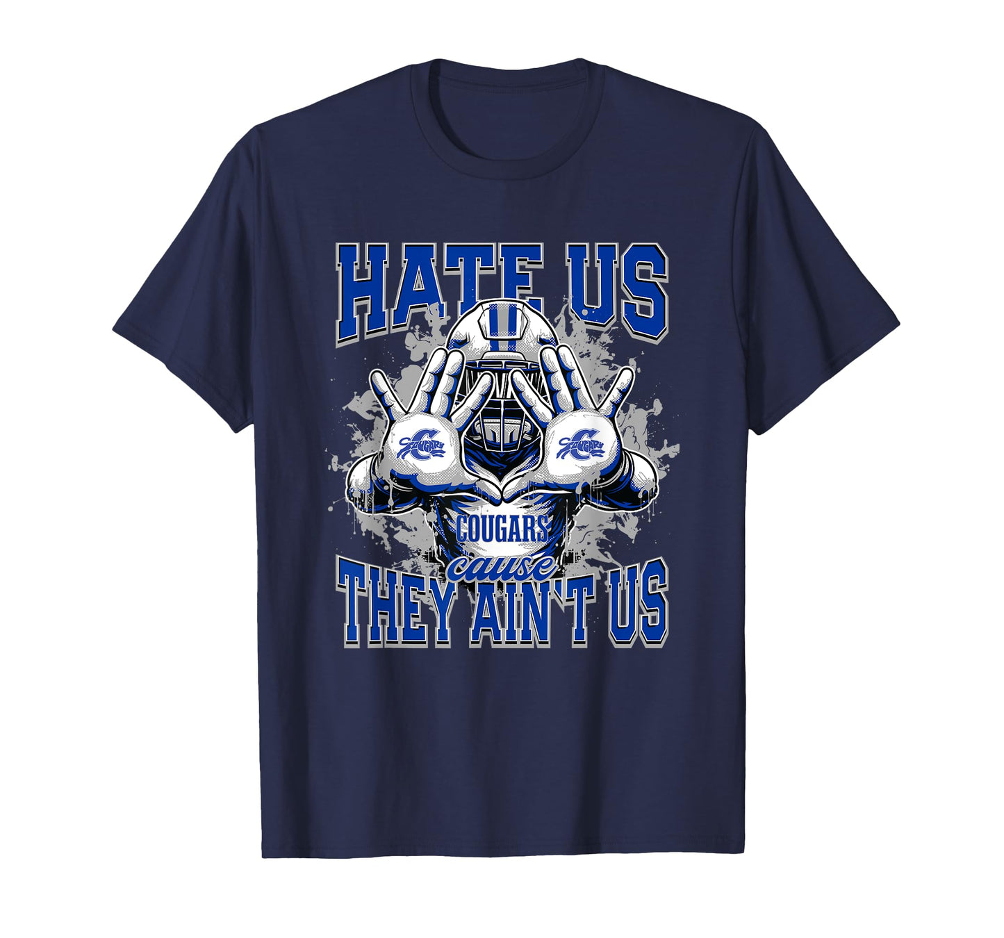 Capital Cougars Logo Hate Us Cause They Ain't HS T-Shirt