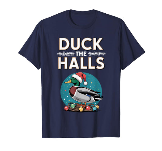 Duck The Halls Funny Christmas Duck Lovers Holiday Wear T-Shirt