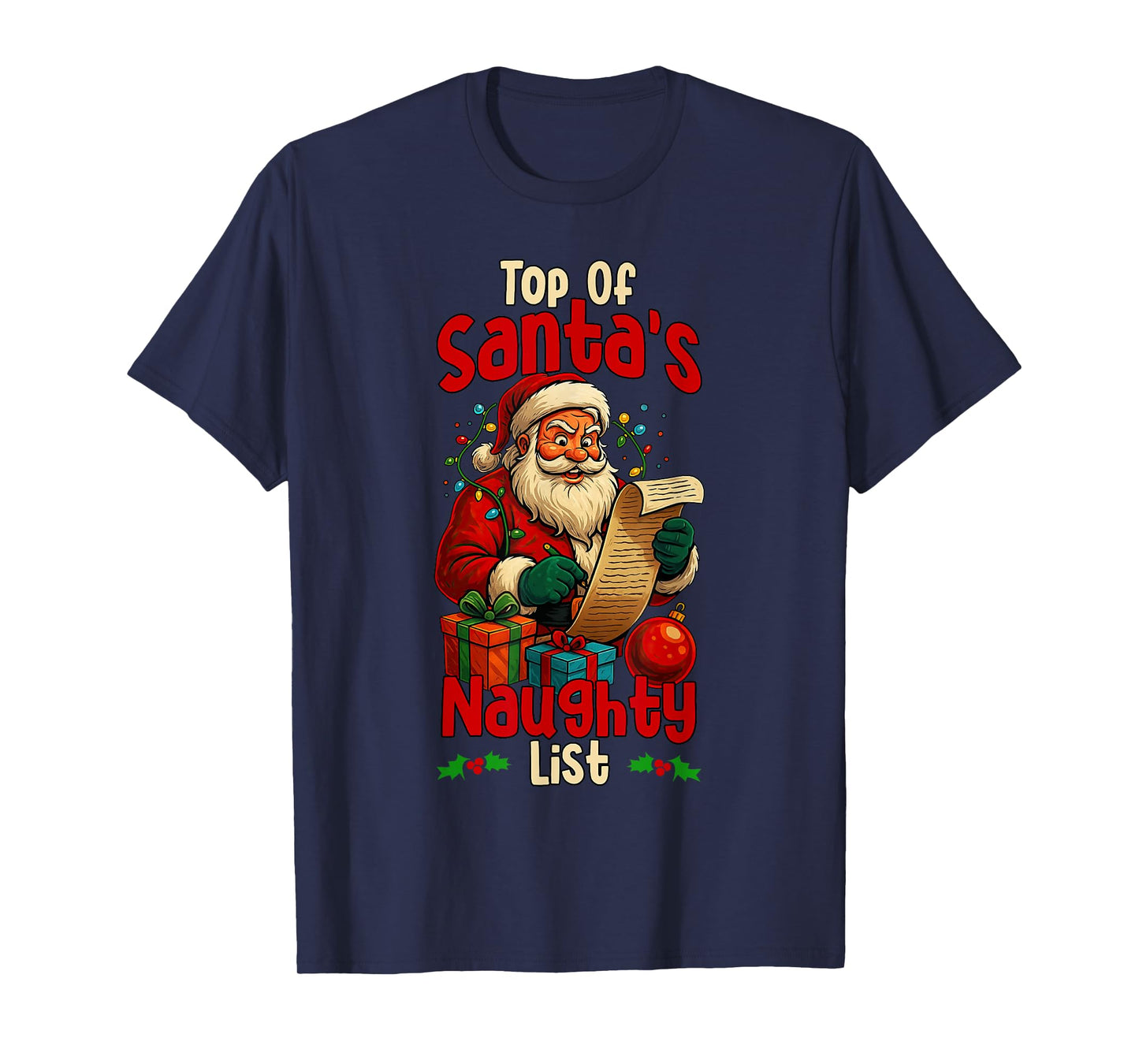 Top of Santa’s Naughty List Funny Christmas Humor T-Shirt