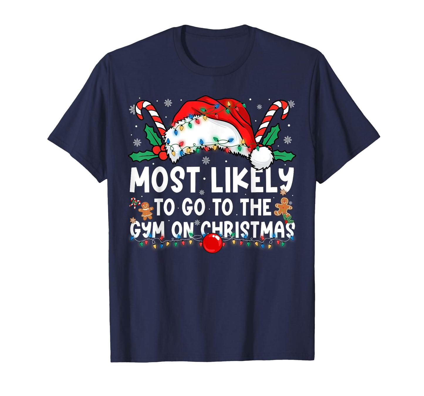 Most Likely to Go to The Gym On Christmas Family Christmas T-Shirt