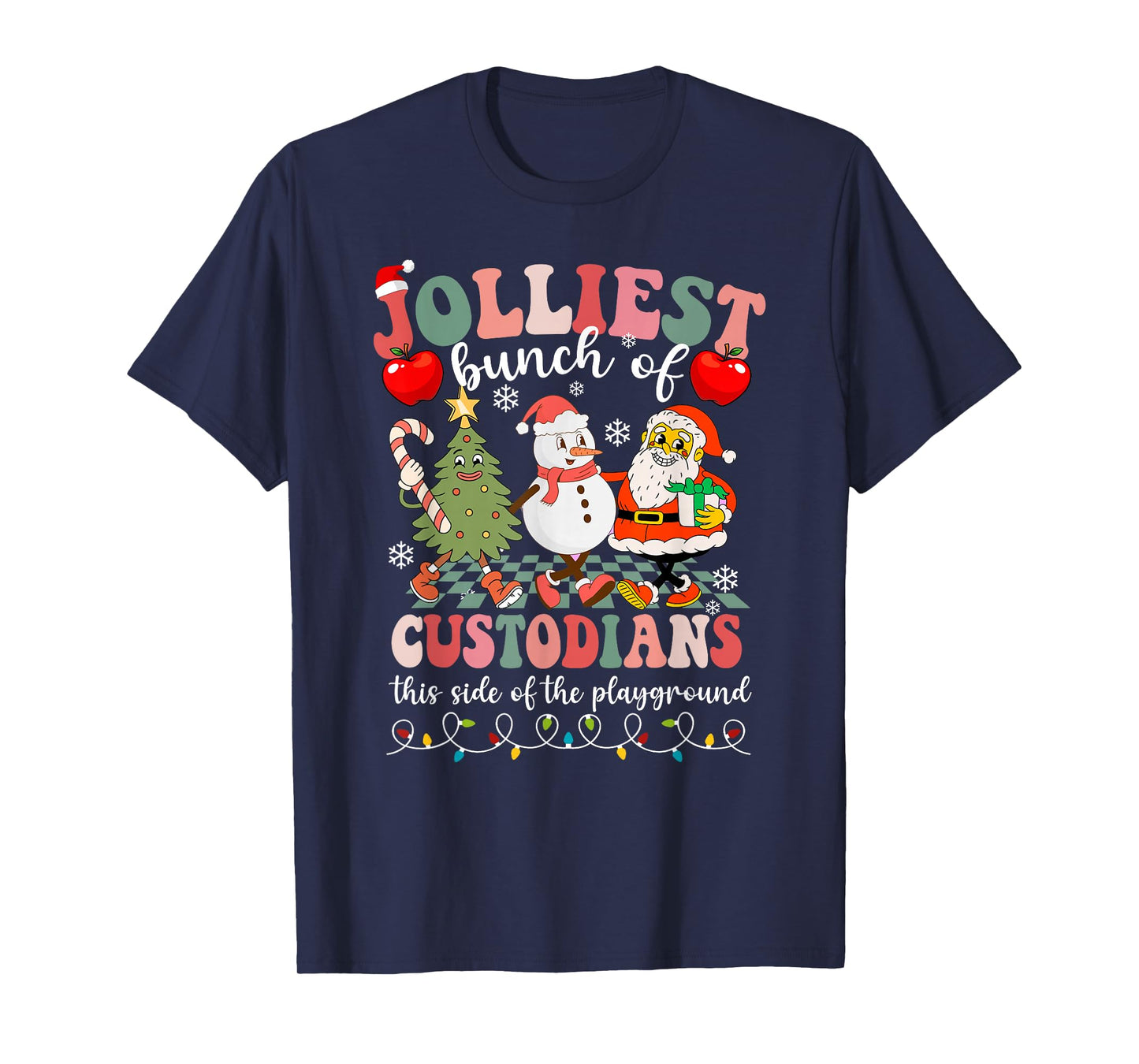 Jolliest Bunch of Custodians This Side of The Playground T-Shirt