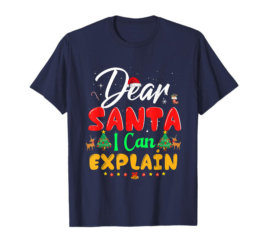 Dear Santa I Can Explain Funny Ugly Christmas Mamily Maching T-Shirt