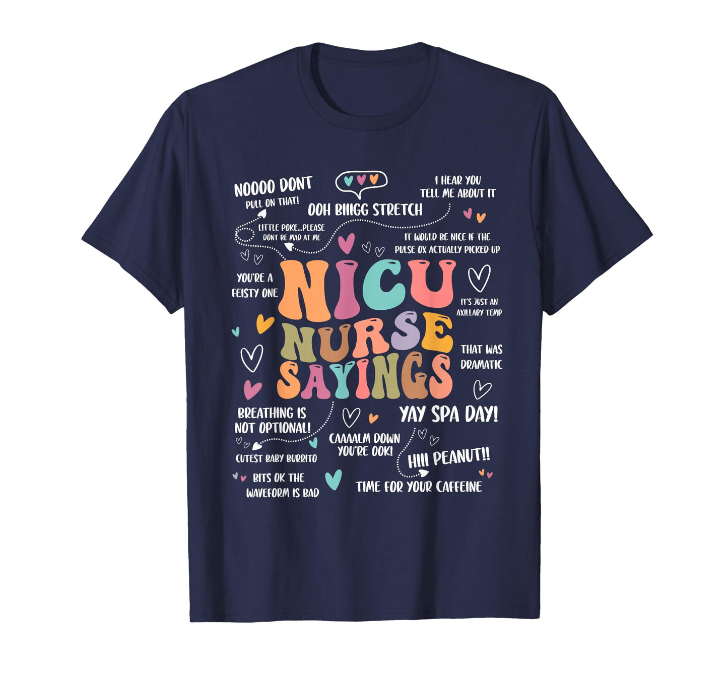 NICU Nurse Sayings Nursing Student Nicu RN T-Shirt