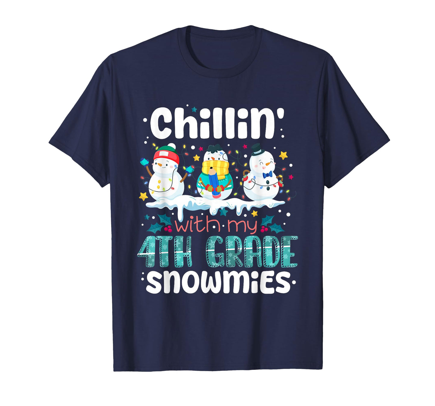 Chillin with My 4th Grade Snowmies Teacher Christmas Snowman T-Shirt