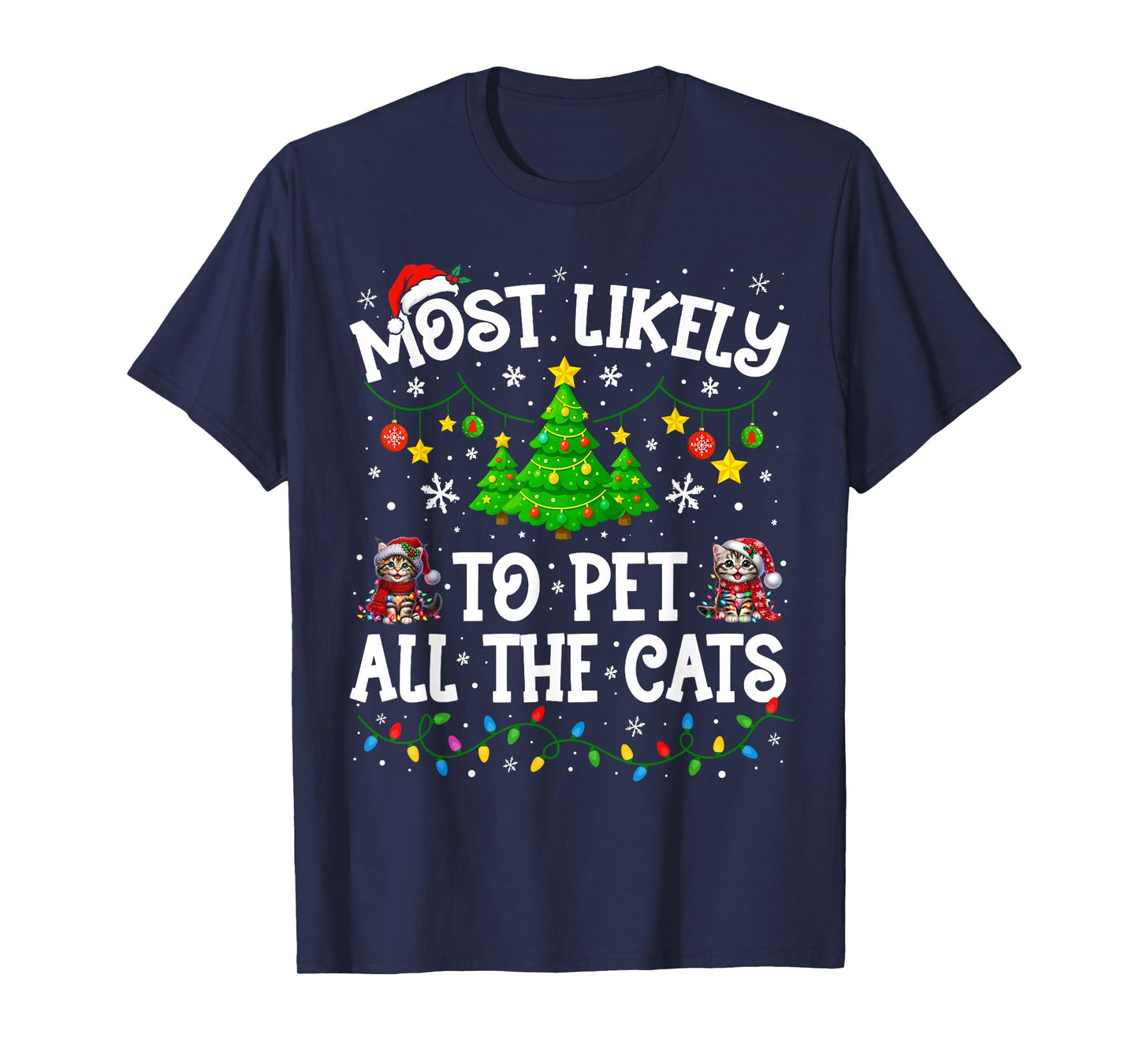 Most Likely to Pet All The Cats Christmas Cat Lovers Dad Mom T-Shirt