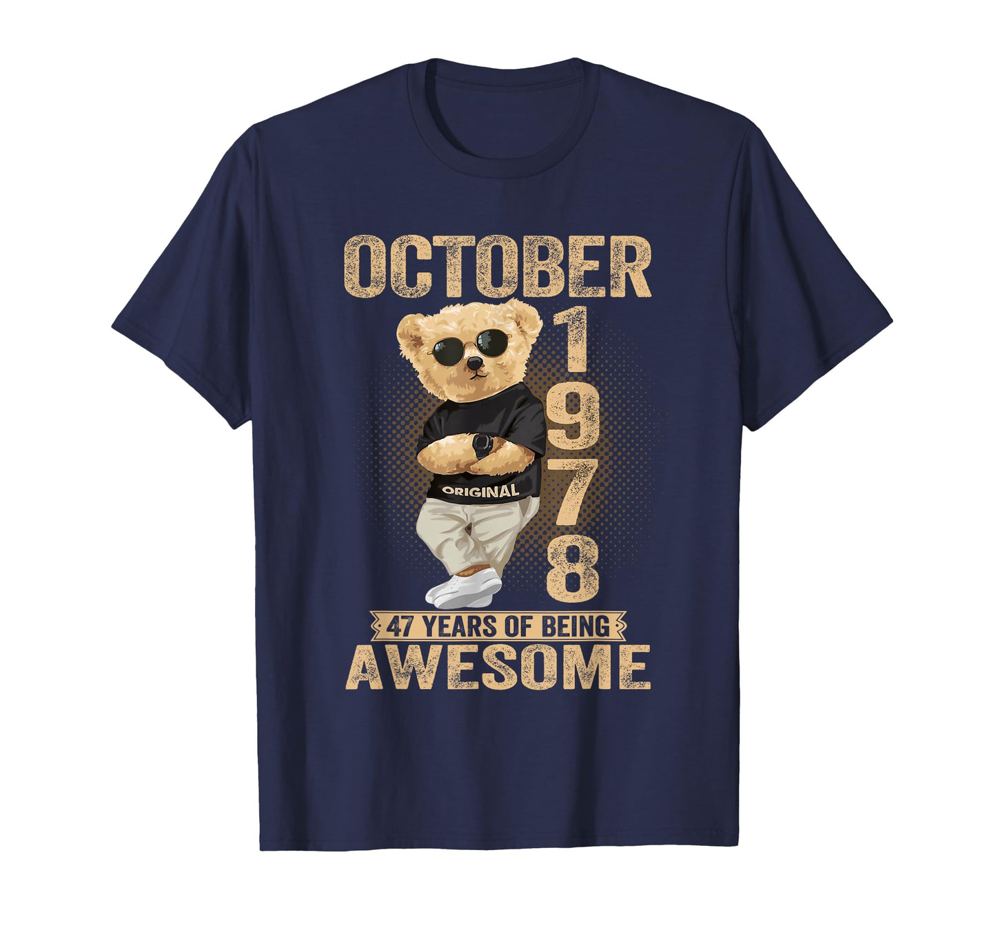 October 47th Birthday Men Women 1978 Awesome Teddy Bear T-Shirt