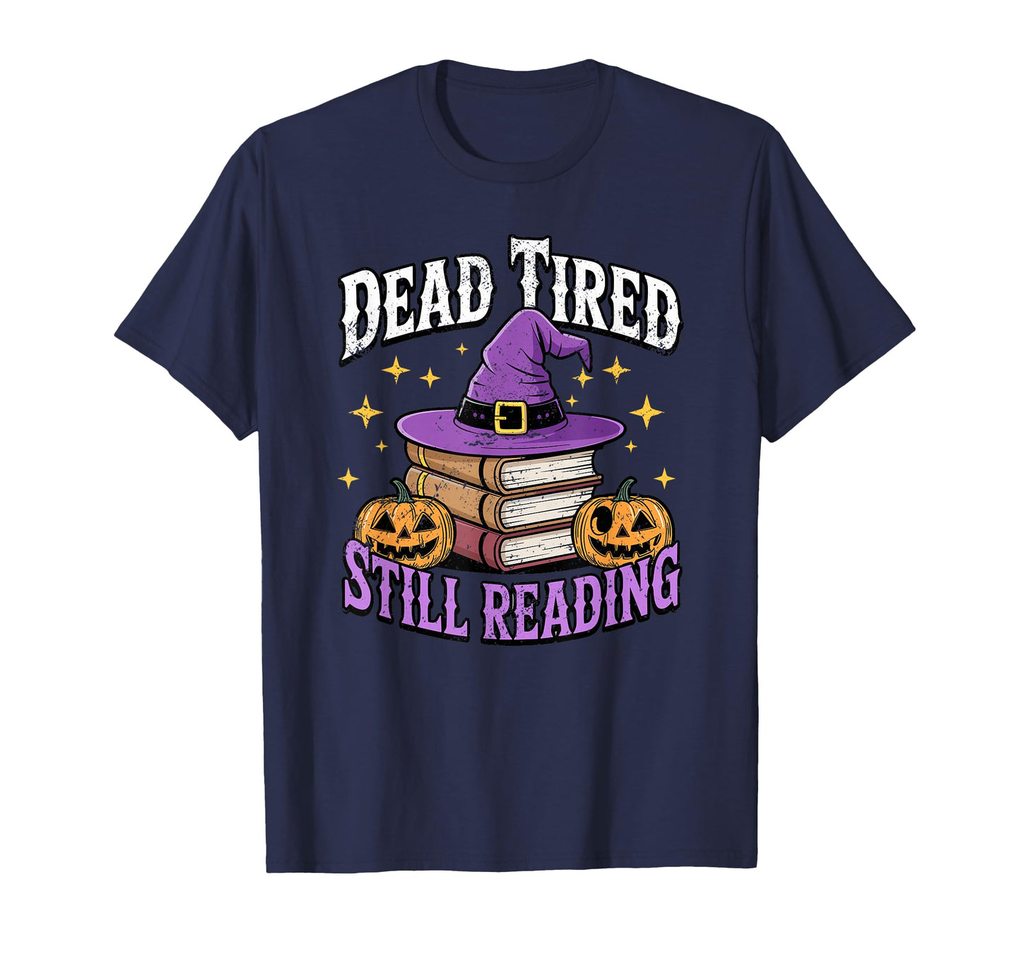Dead Tired Still Reading Witch Hat Books Pumpkins T-Shirt