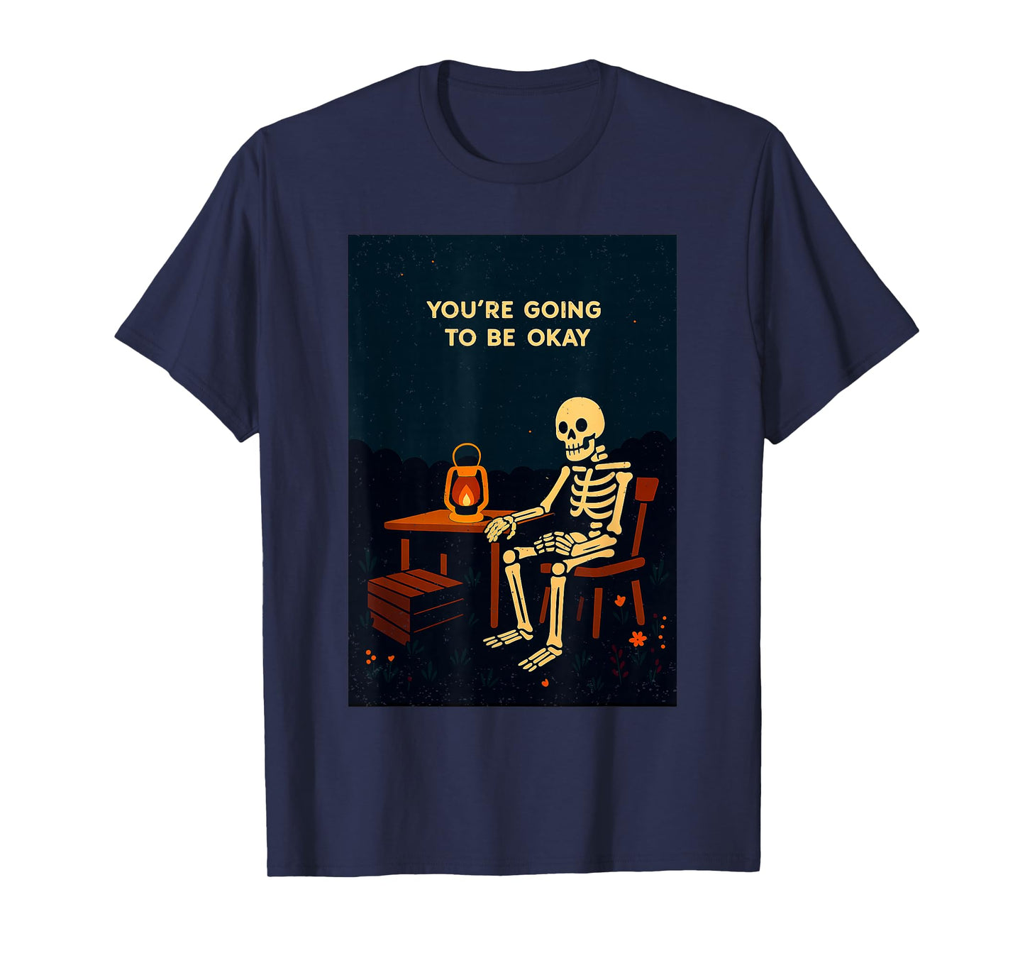 Youre Going to Be Okay Halloween Skeleton Bones Skull Spooky T-Shirt