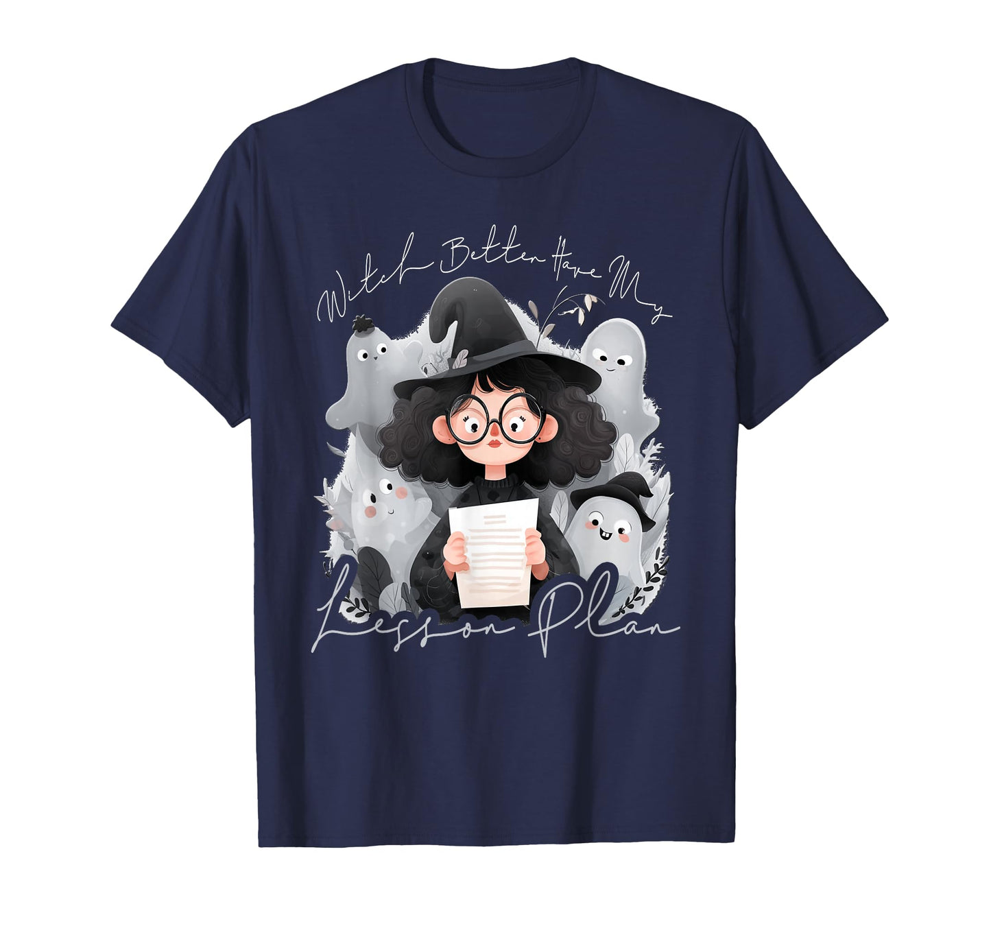 Witch Better Have My Lesson Plan - Teacher Halloween T-Shirt