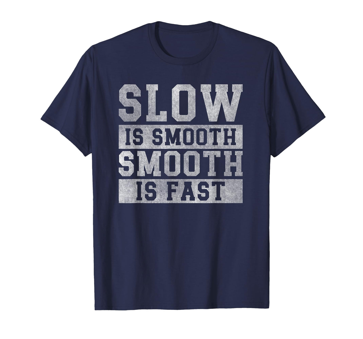 workout Slow Is Smooth, positive quote motivational sayings T-Shirt
