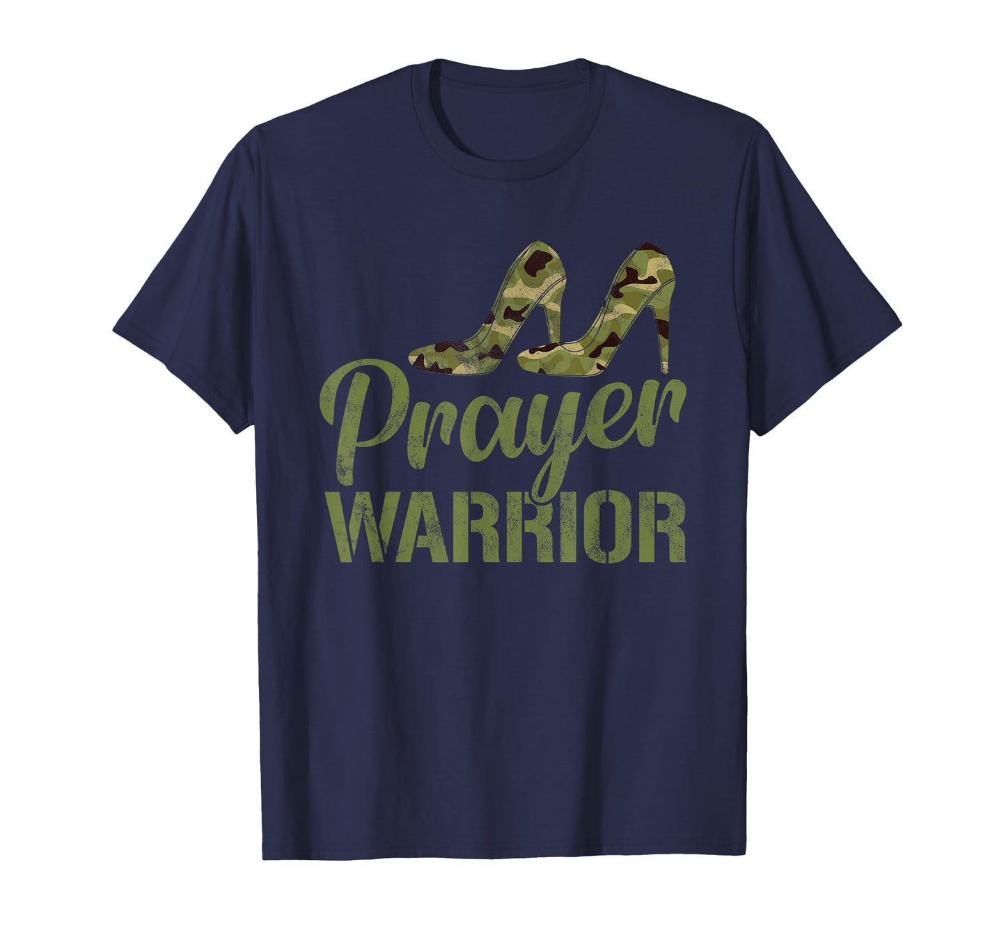 Prayer Warrior Camouflage Faith God Jesus Camo Heels T-Shirt