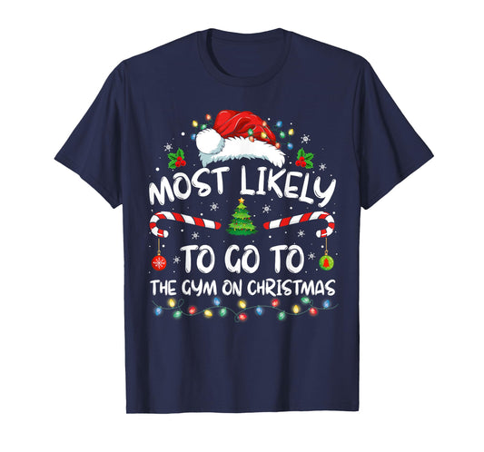 Most Likely To Go To The Gym On Christmas Family Pajamas T-Shirt