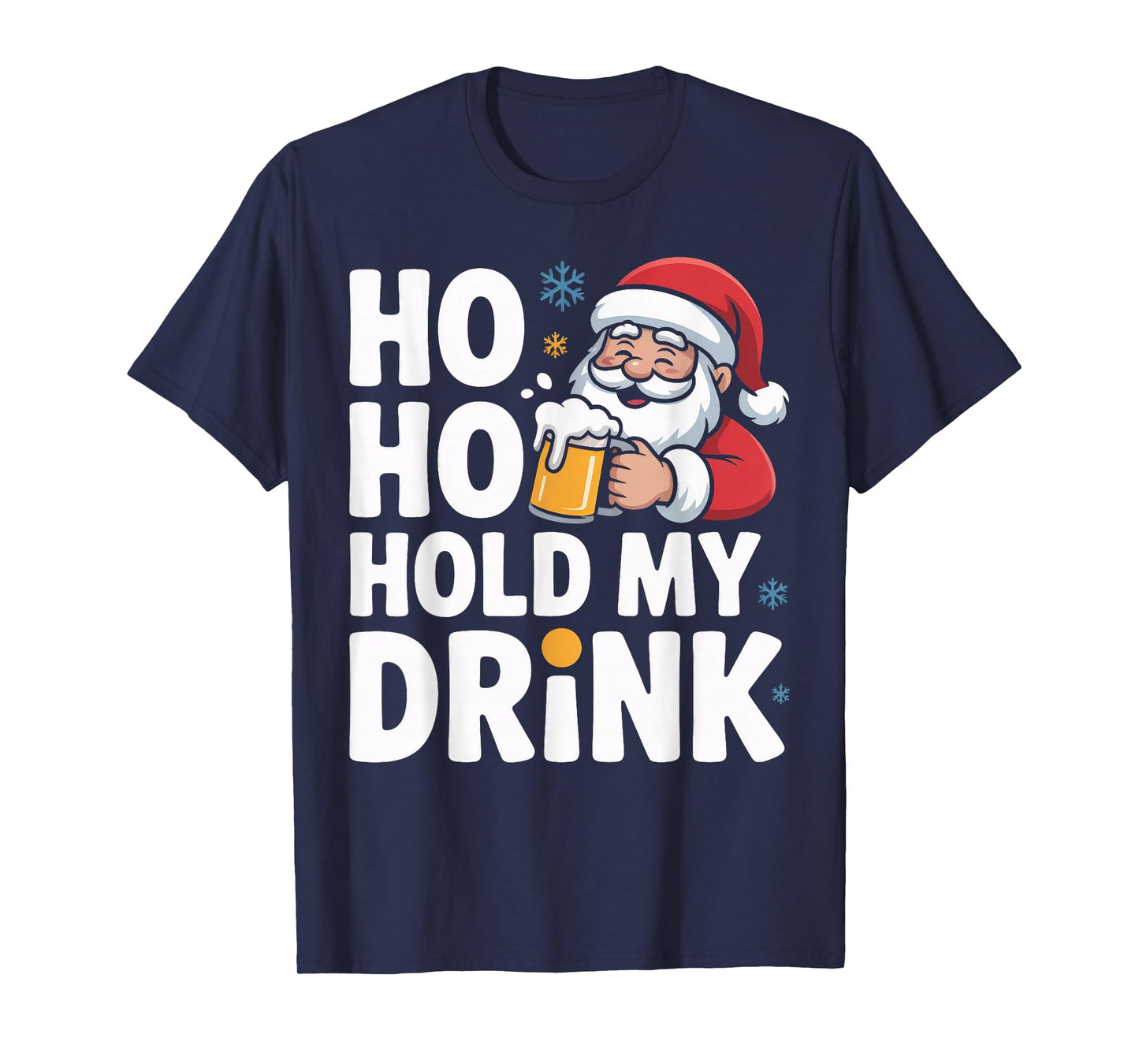 Ho Ho Hold My Drink Christmas Santa Party Humor T-Shirt