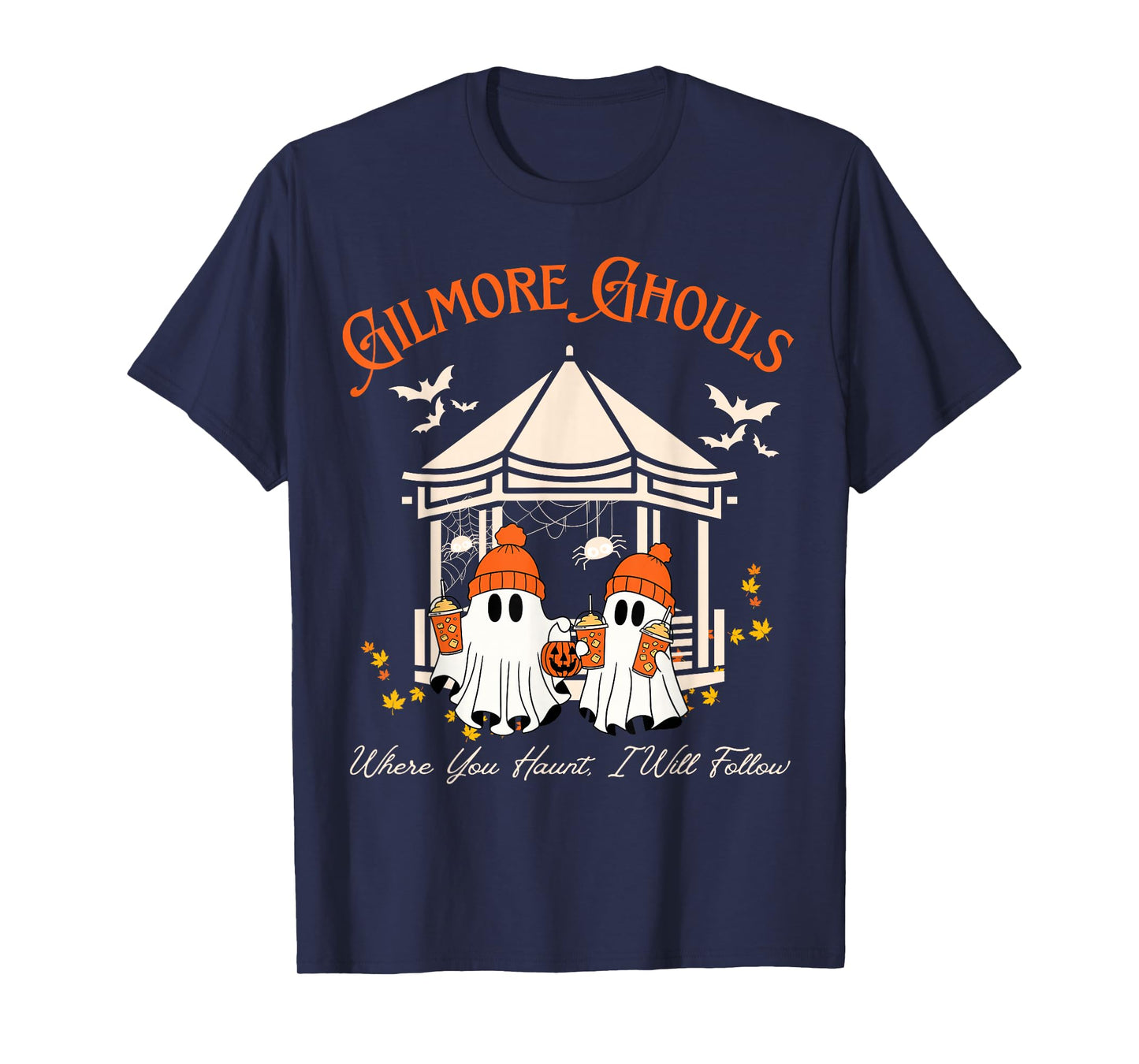 Gilmore Ghouls Where You Haunt, I Will Follow Fall T-Shirt