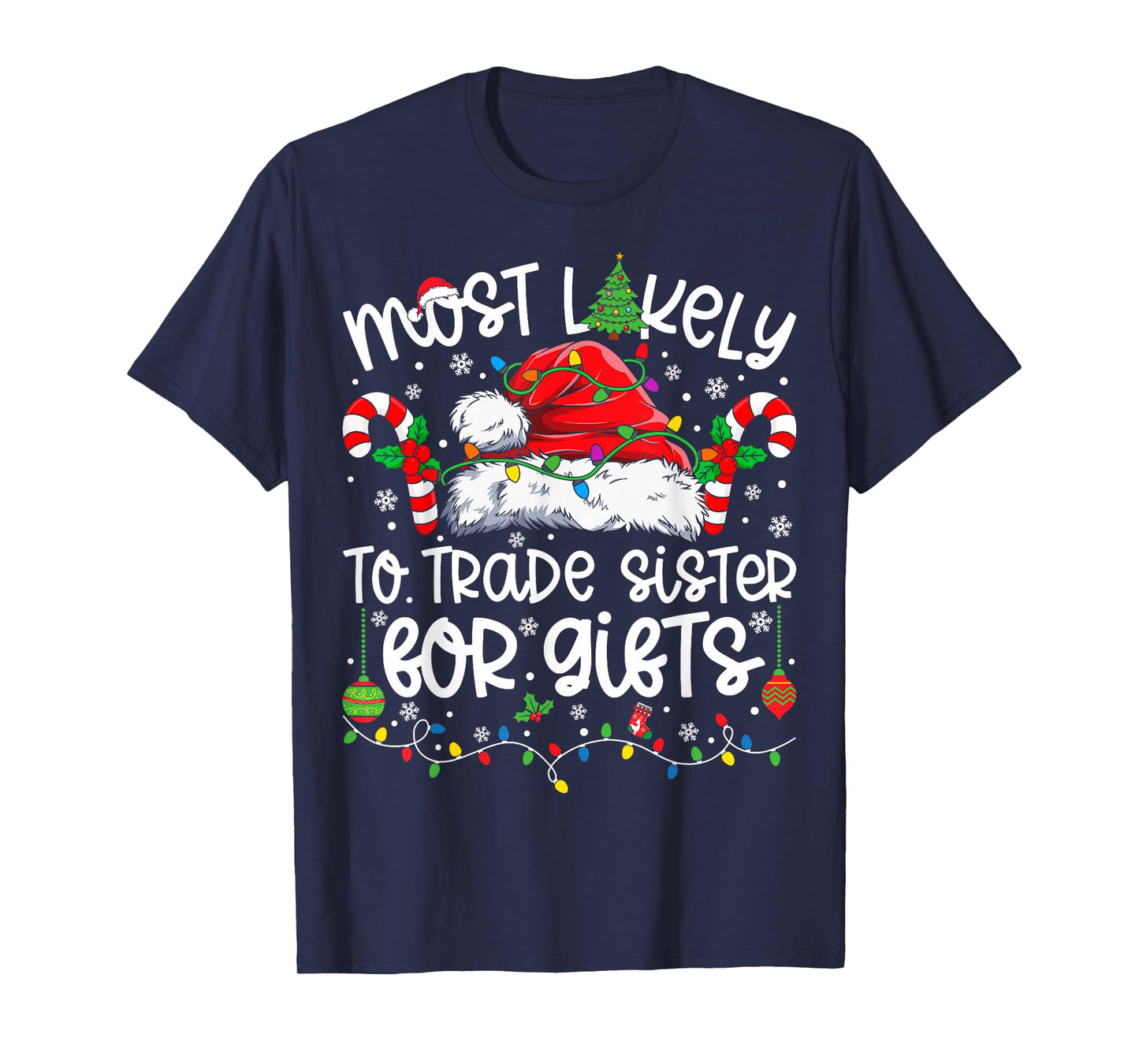 Most Likely to Trade Sister for Gifts Matching Christmas T-Shirt