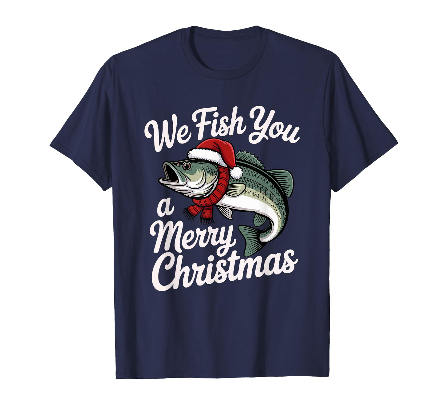 We Fish You A Merry Christmas Fishing Xmas Santa Hat T-Shirt