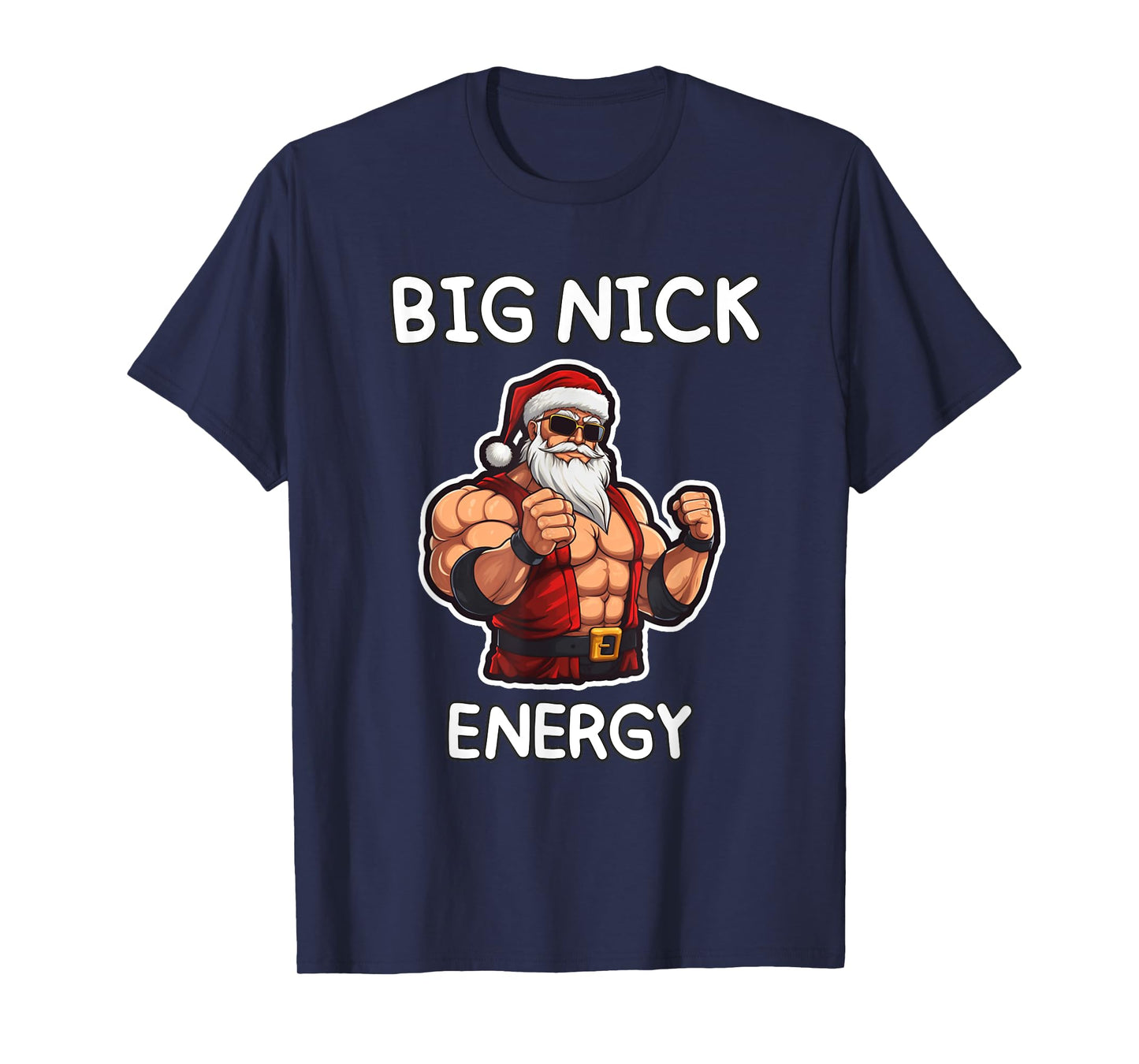 Big Nick Energy Santa Claus Funny Christmas T-Shirt