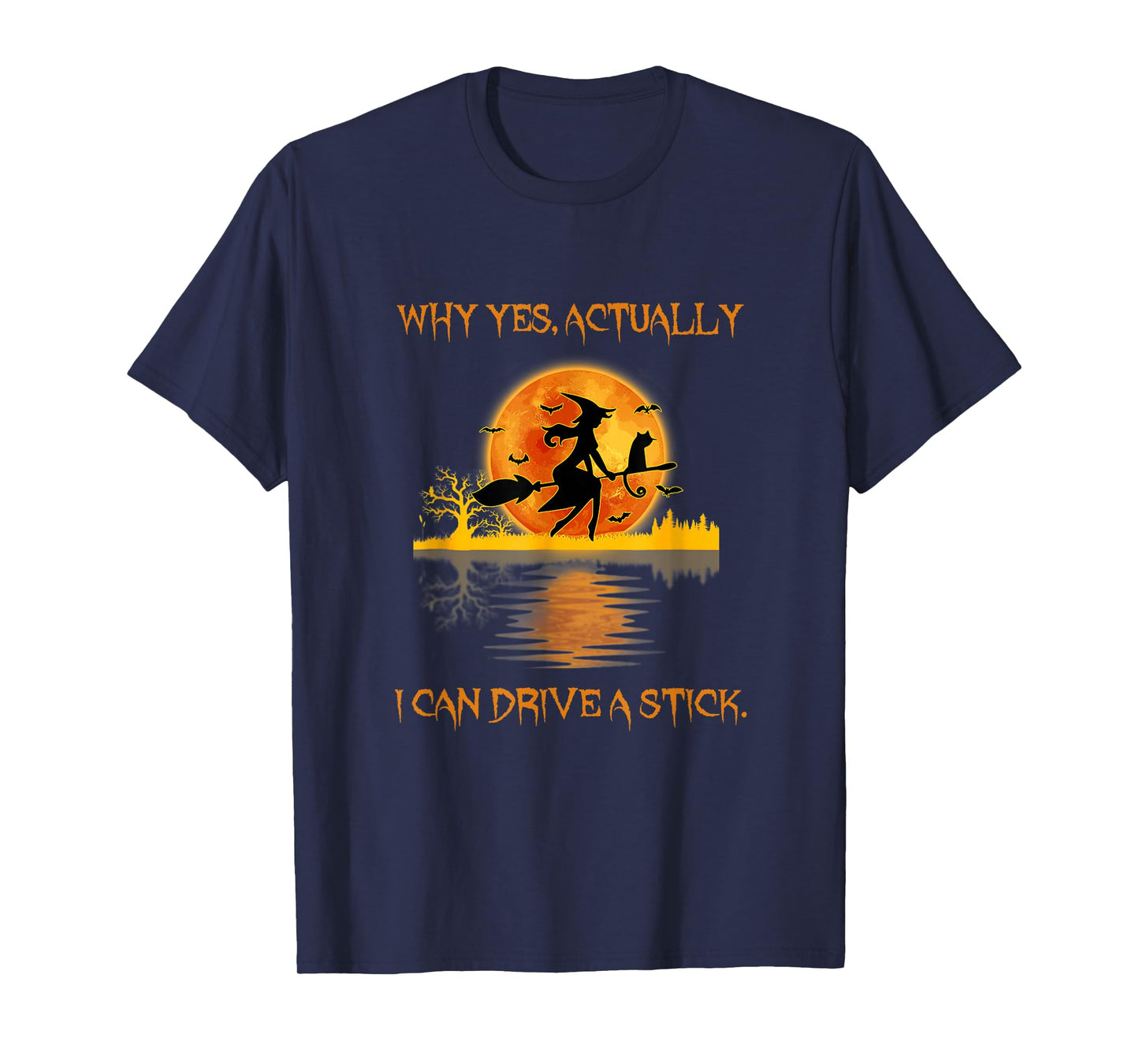 Why Yes Actually I Can Drive A Stick Halloween Witches T-Shirt