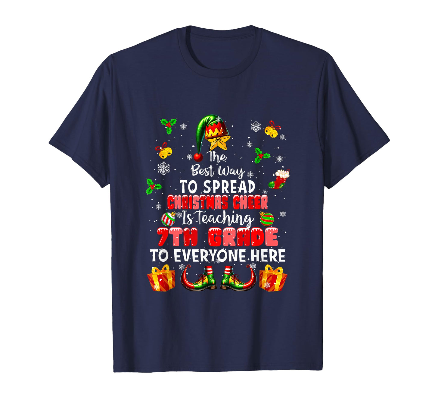Best Way to Spread Xmas Cheer Teaching 7th Grade Teacher Elf T-Shirt