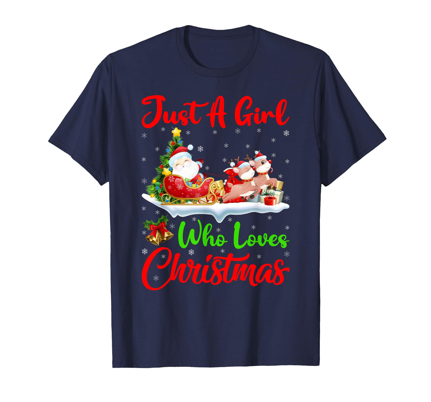 Just A Girl Who Loves Christmas Xmas Decorations Women Girls T-Shirt
