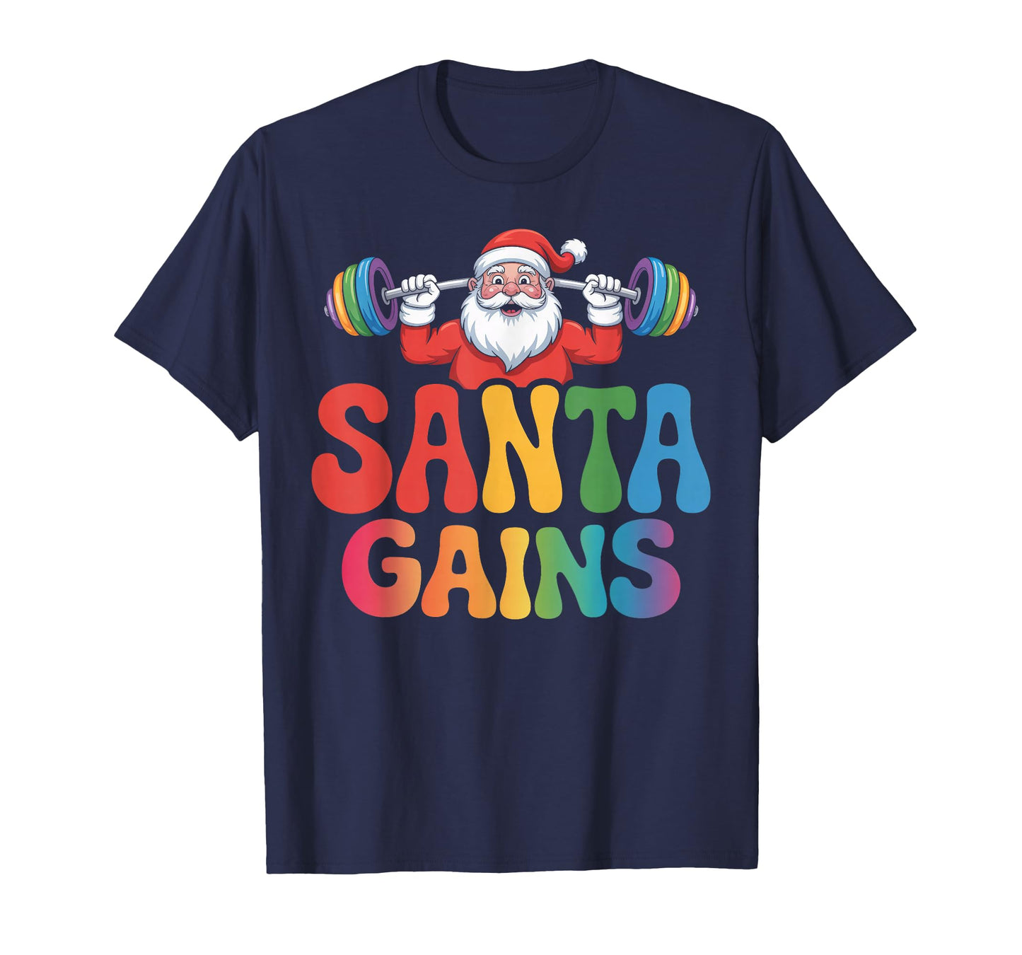 Santa Gains Festive Barbell Lifting Holiday Cheer Slogan T-Shirt
