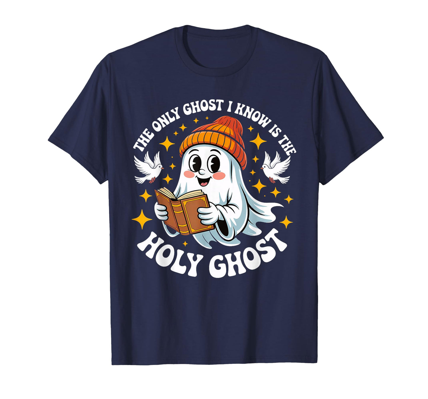 The Only Ghost I Know is The Holy Ghost Halloween Boo Bible T-Shirt