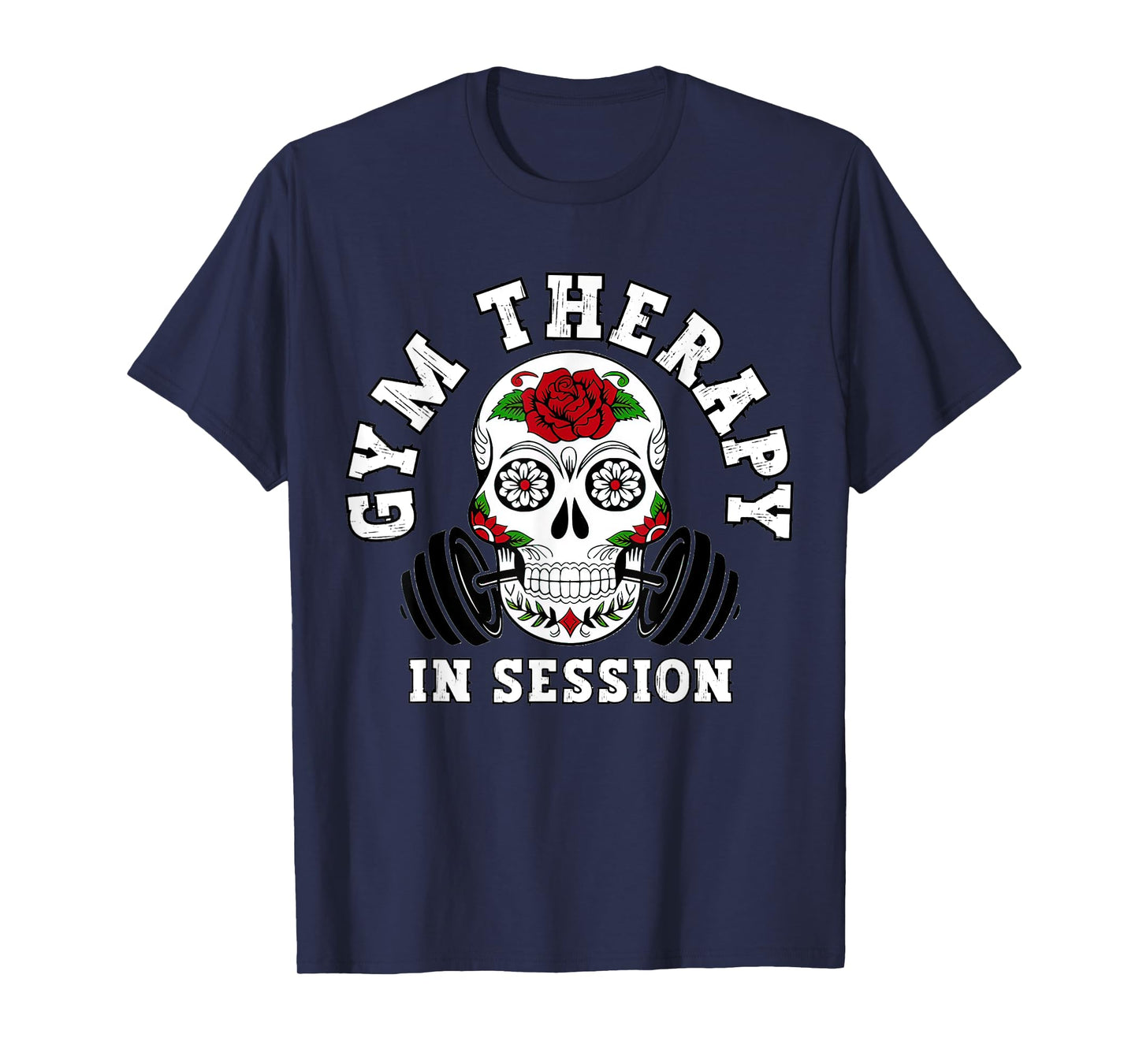 Gym Therapy In Session Happy Halloween Skull Sugar Clothing T-Shirt