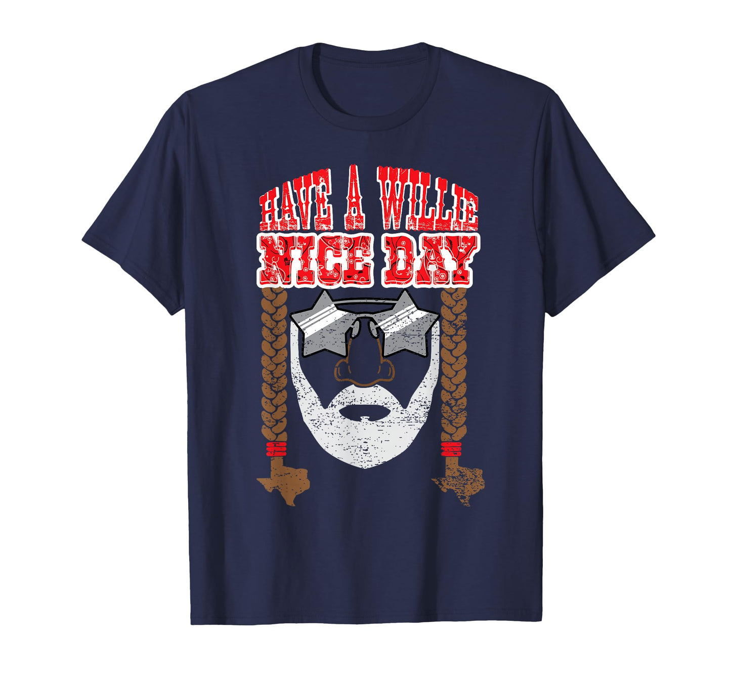 Retro Country Music Fan Texas Proud - Have a Willie Nice Day T-Shirt