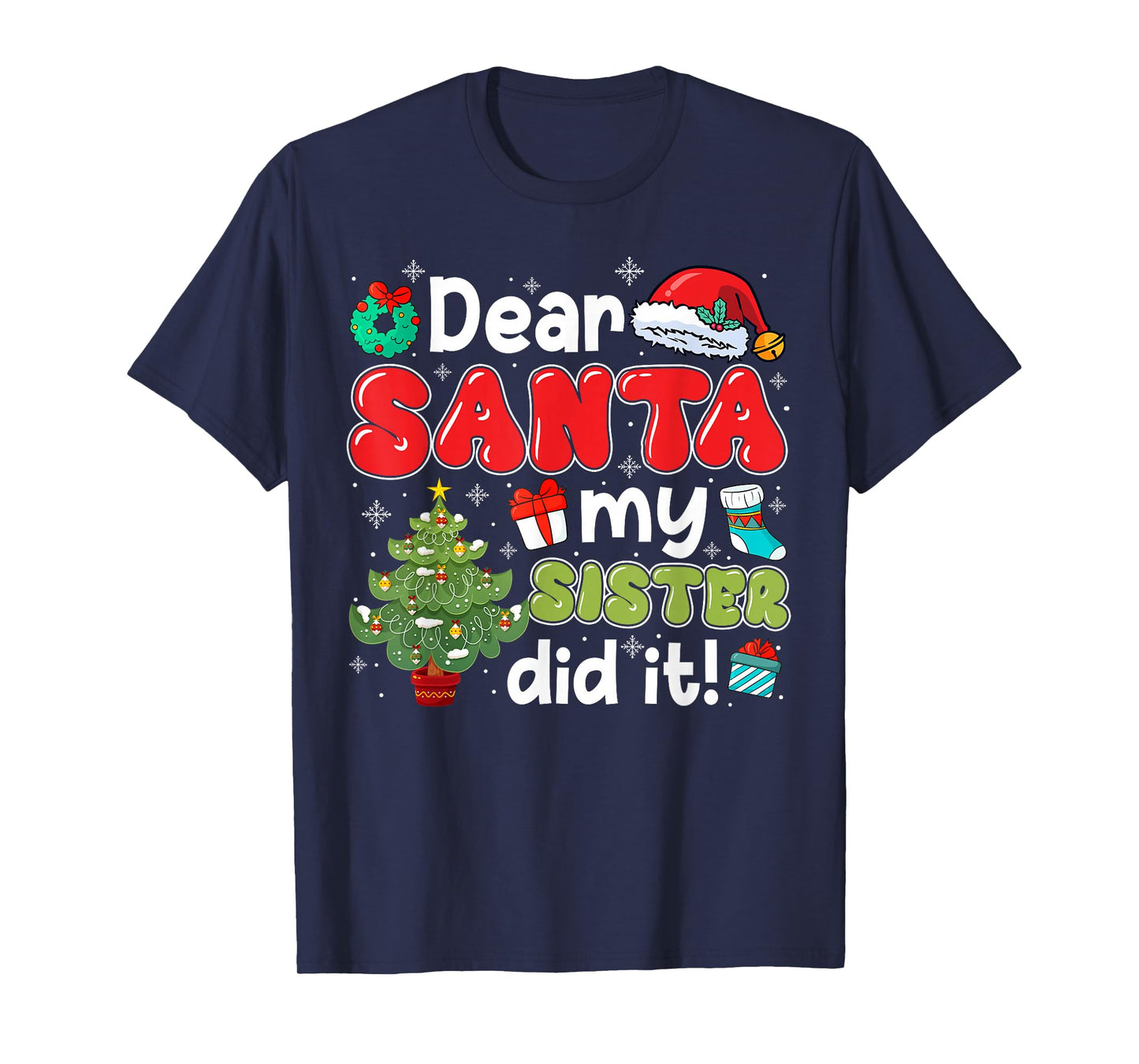 Dear Santa My Sister Did It Christmas Family Brother Boy T-Shirt