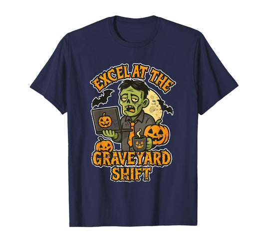 Excel at The Graveyard Shift Zombie T-Shirt
