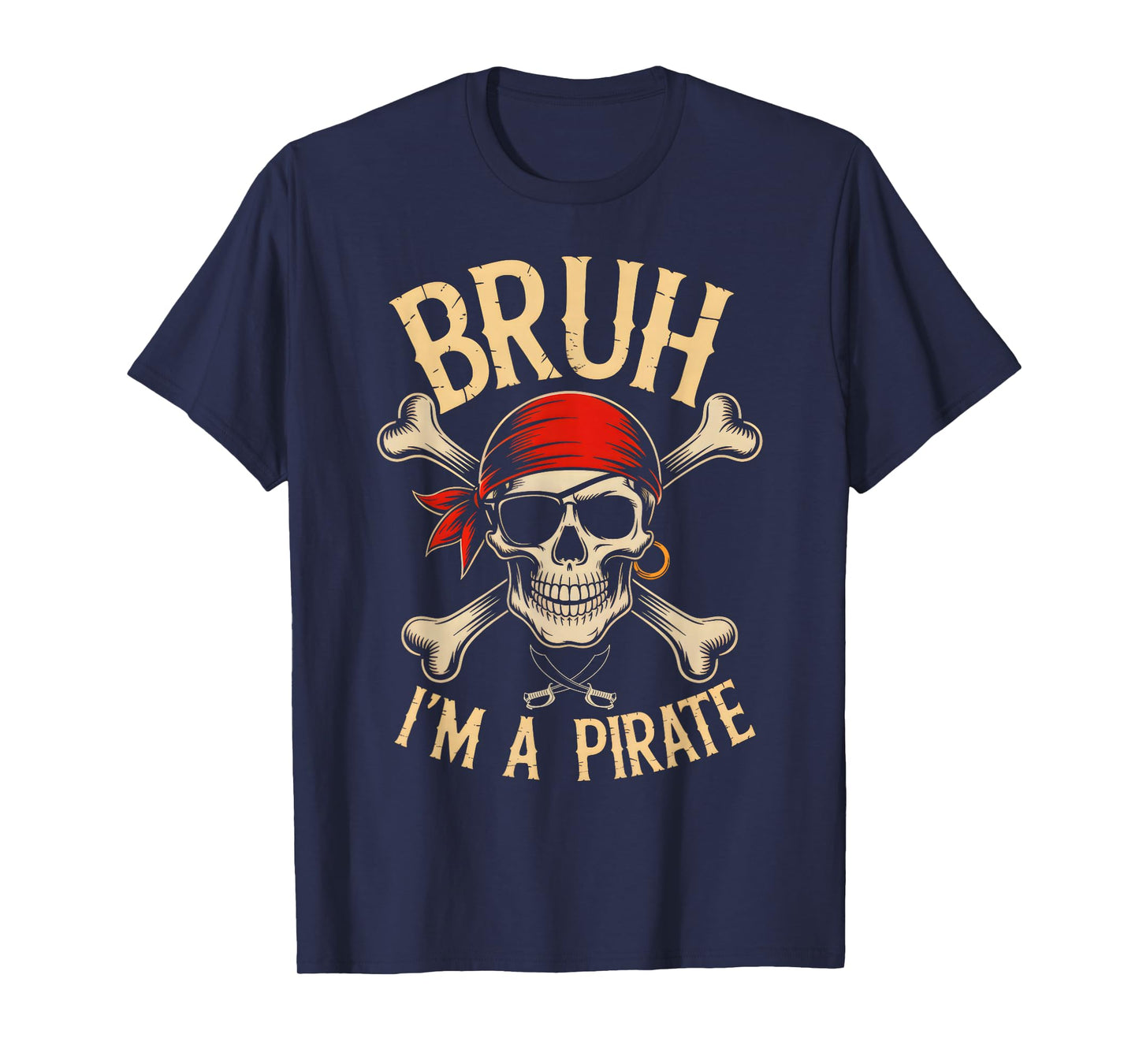 Bruh I'm a Pirate Skull Halloween Costume Men Boys Teen Kids T-Shirt