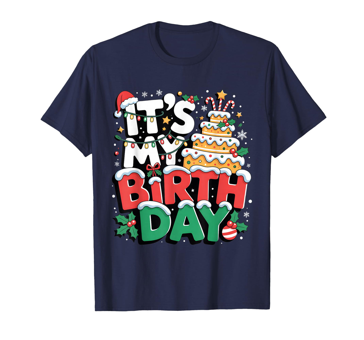 Its My Birthday Cake Christmas Kids Boys Girls December Xmas T-Shirt