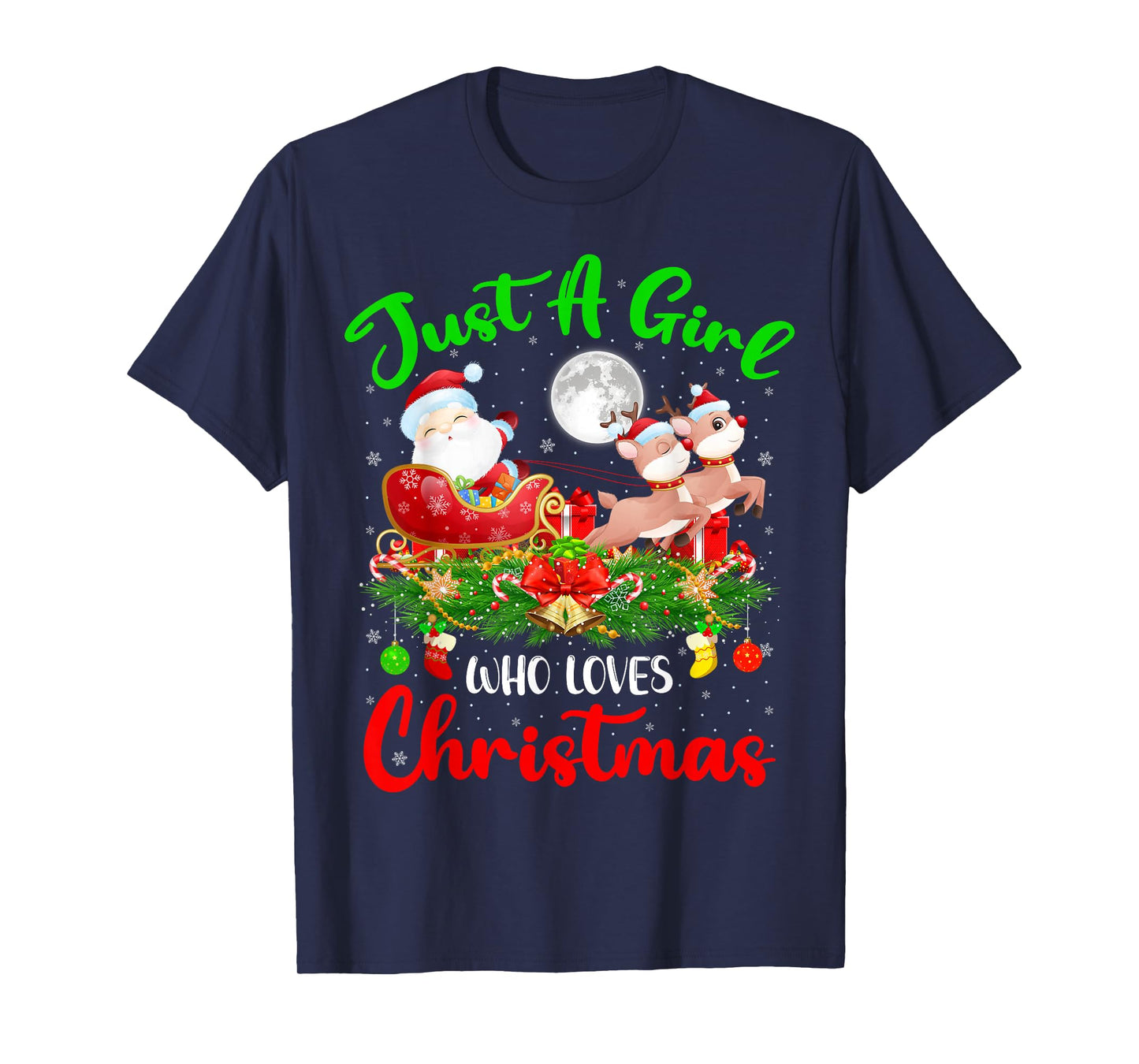 Just A Girl Who Loves Christmas Funny Women Girls Xmas T-Shirt