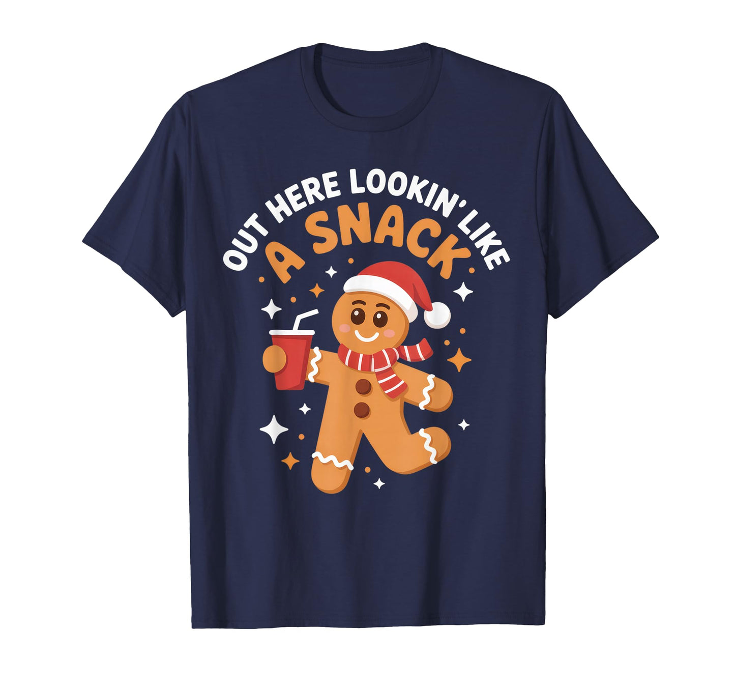 Out Here Lookin' Like a Snack Holiday Cheer Fun Christmas T-Shirt