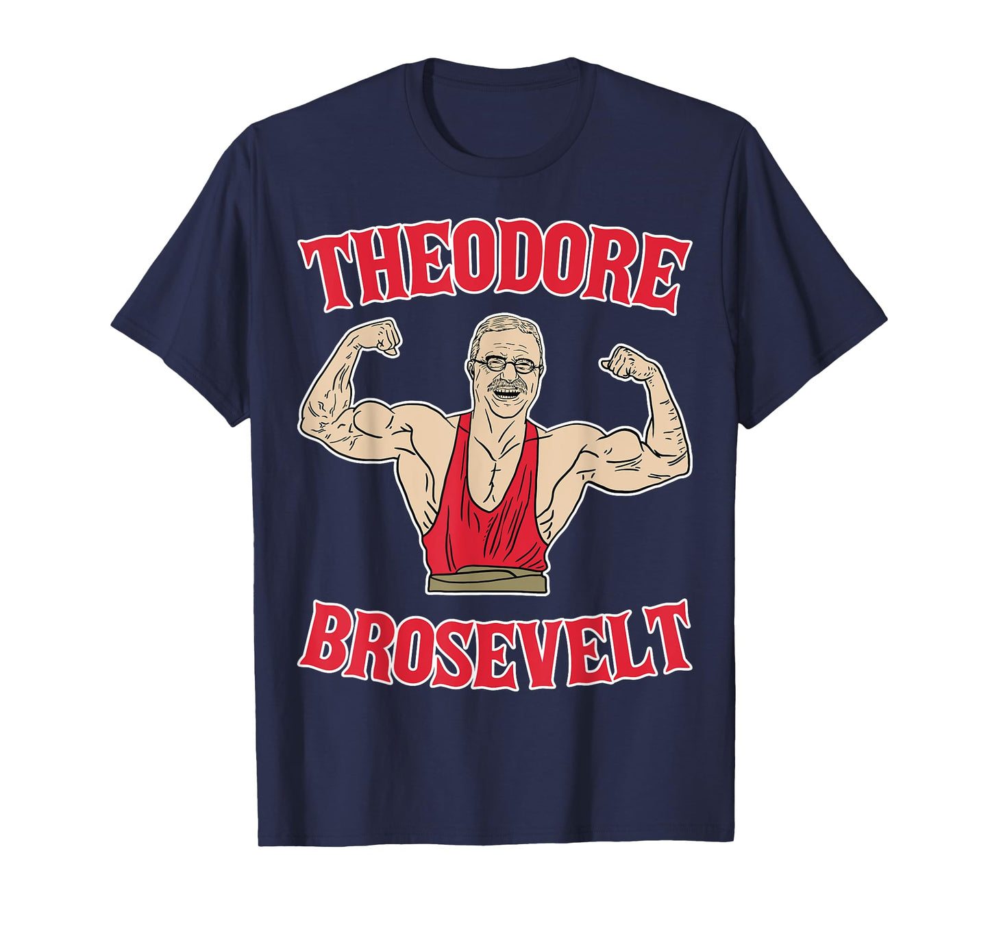 Teddy Brosevelt Theodore Roosevelt Body Building USA Flag T-Shirt
