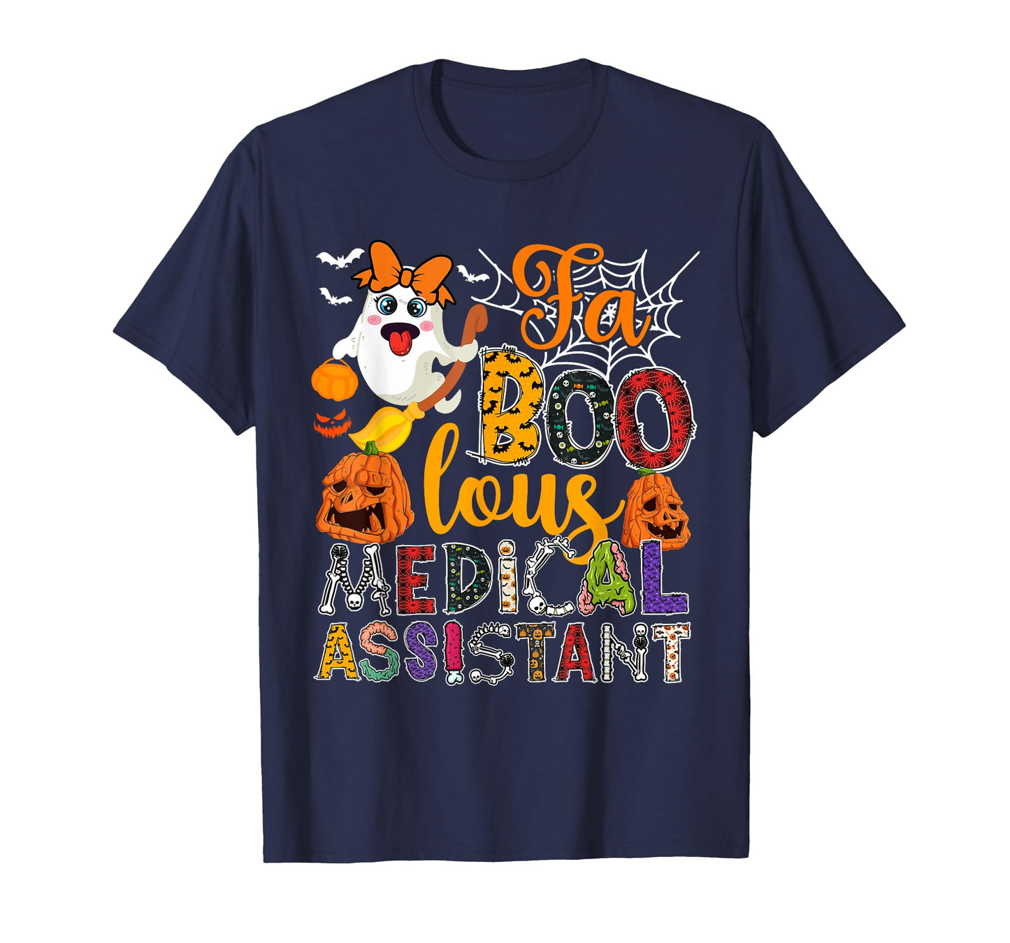 Fa Boo-Lous Medical Assistant Halloween Ghosts Scary Pumpkin T-Shirt
