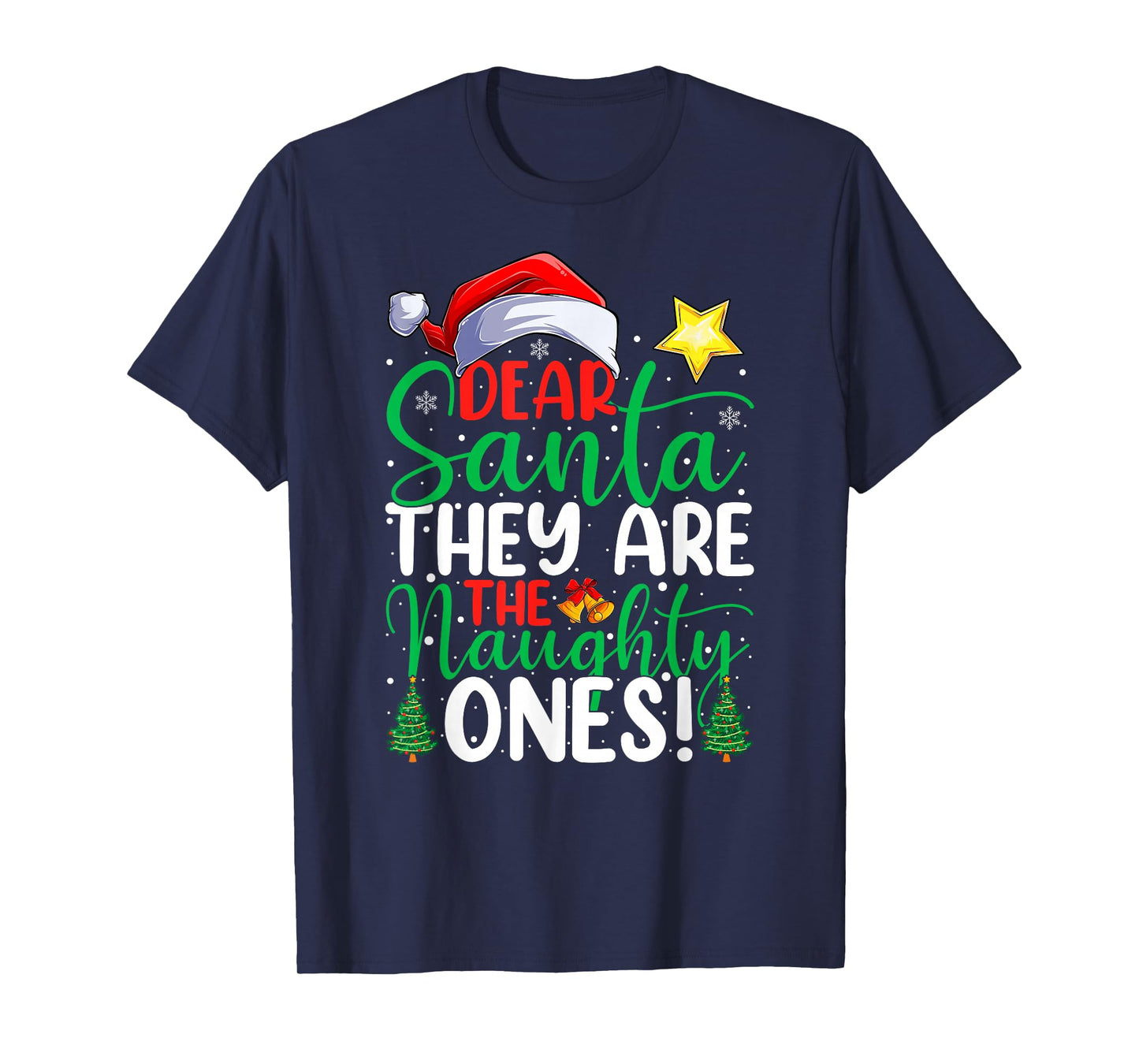 Dear Santa They are The Naughty Ones Funny Christmas Pajamas T-Shirt