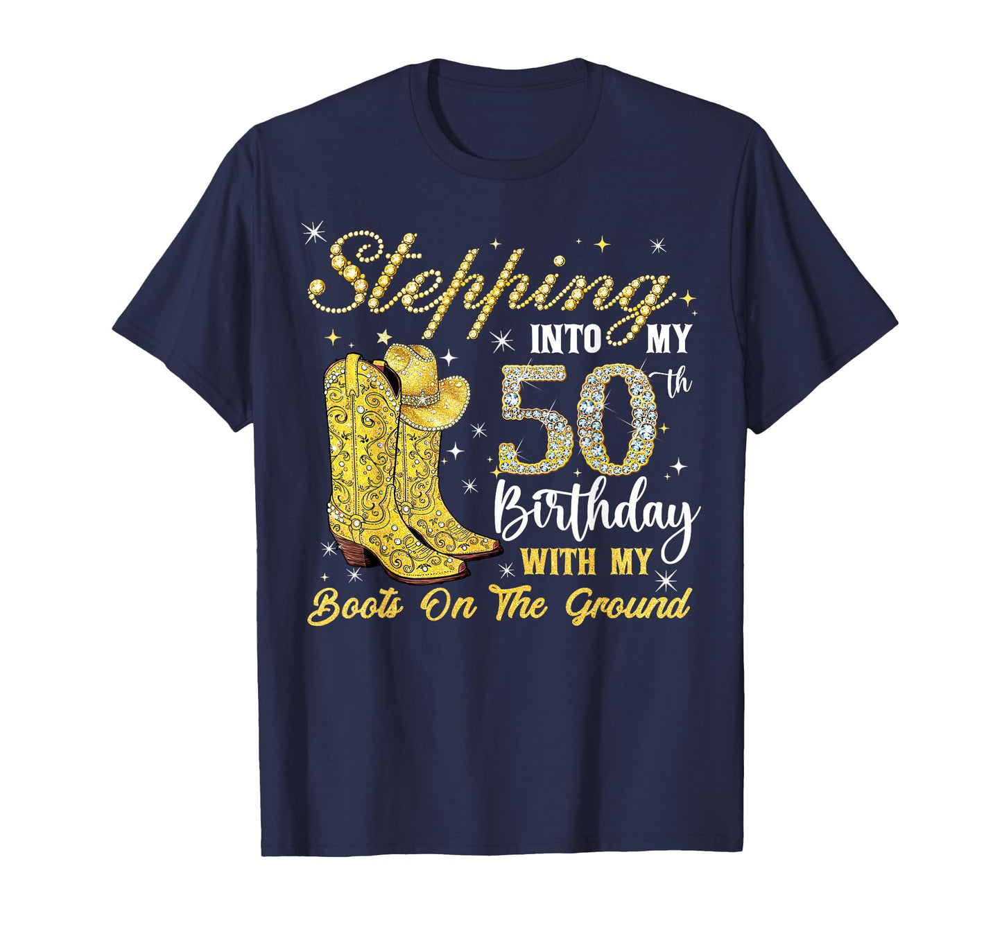 Stepping Into My 50th Birthday with My Cowgirl Boots Women T-Shirt