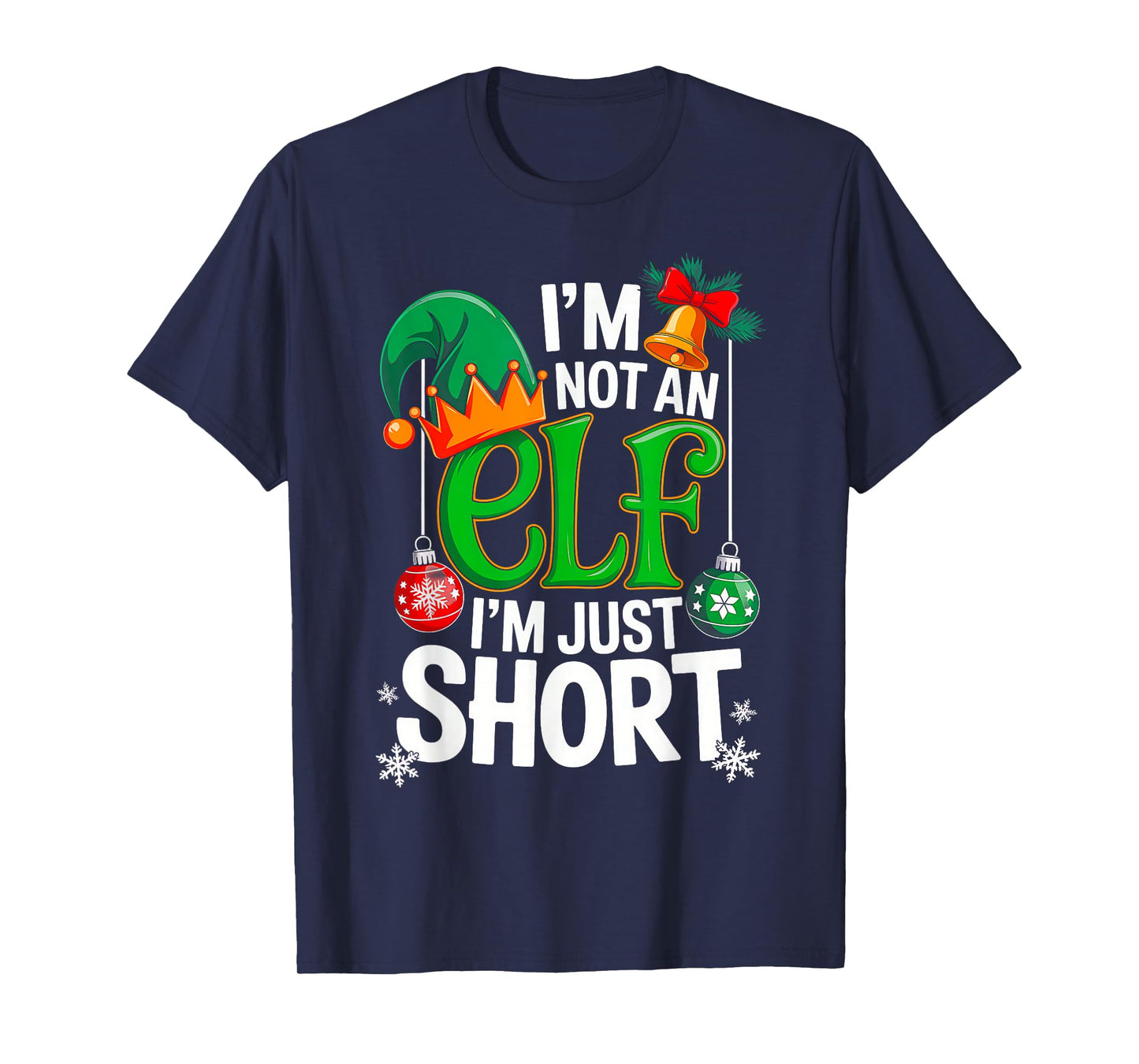 Funny Christmas Im Not an Elf Just Short Xmas Men Women Kids T-Shirt