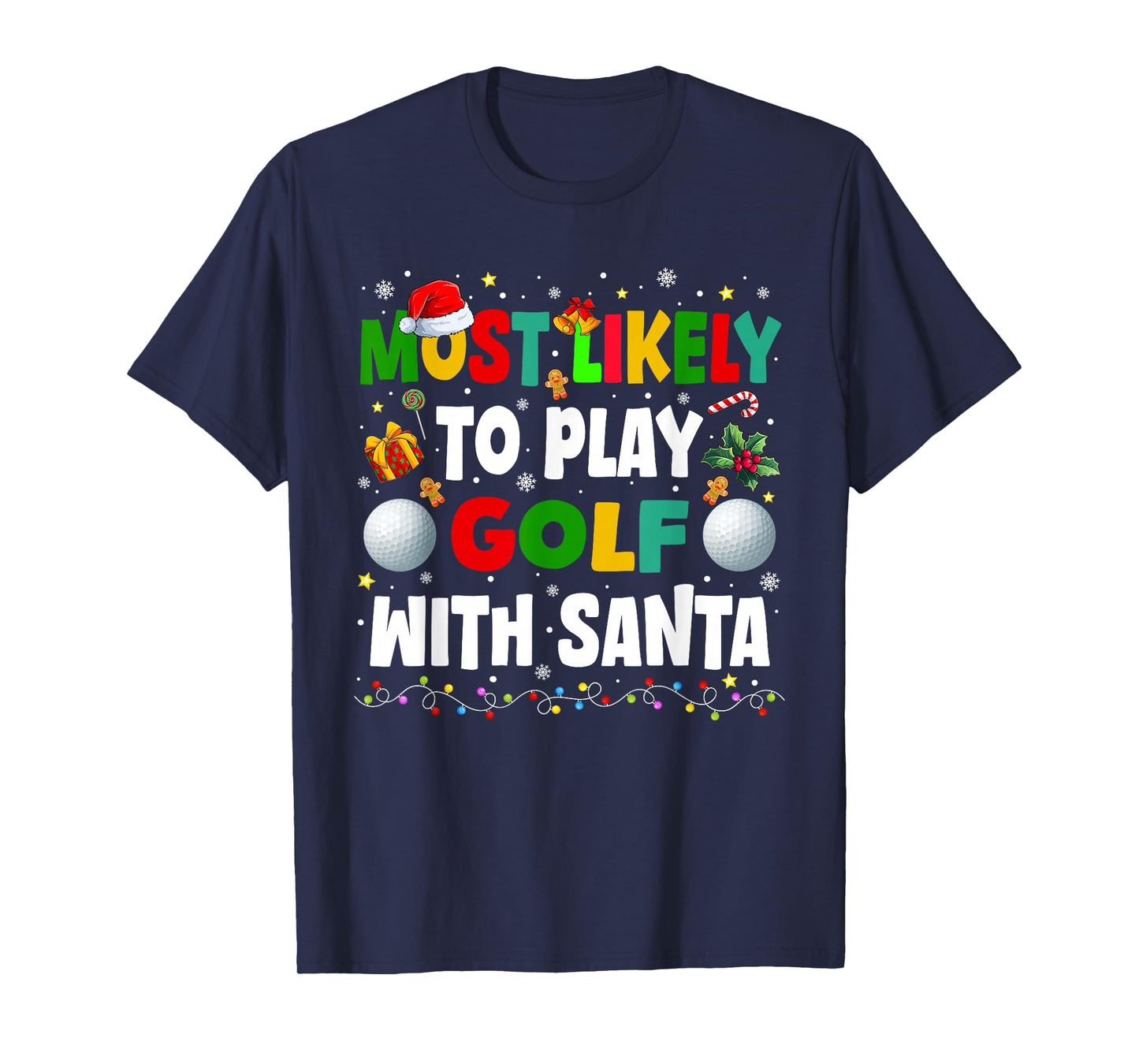 Funny Most Likely to Play Golf with Santa Family Christmas T-Shirt