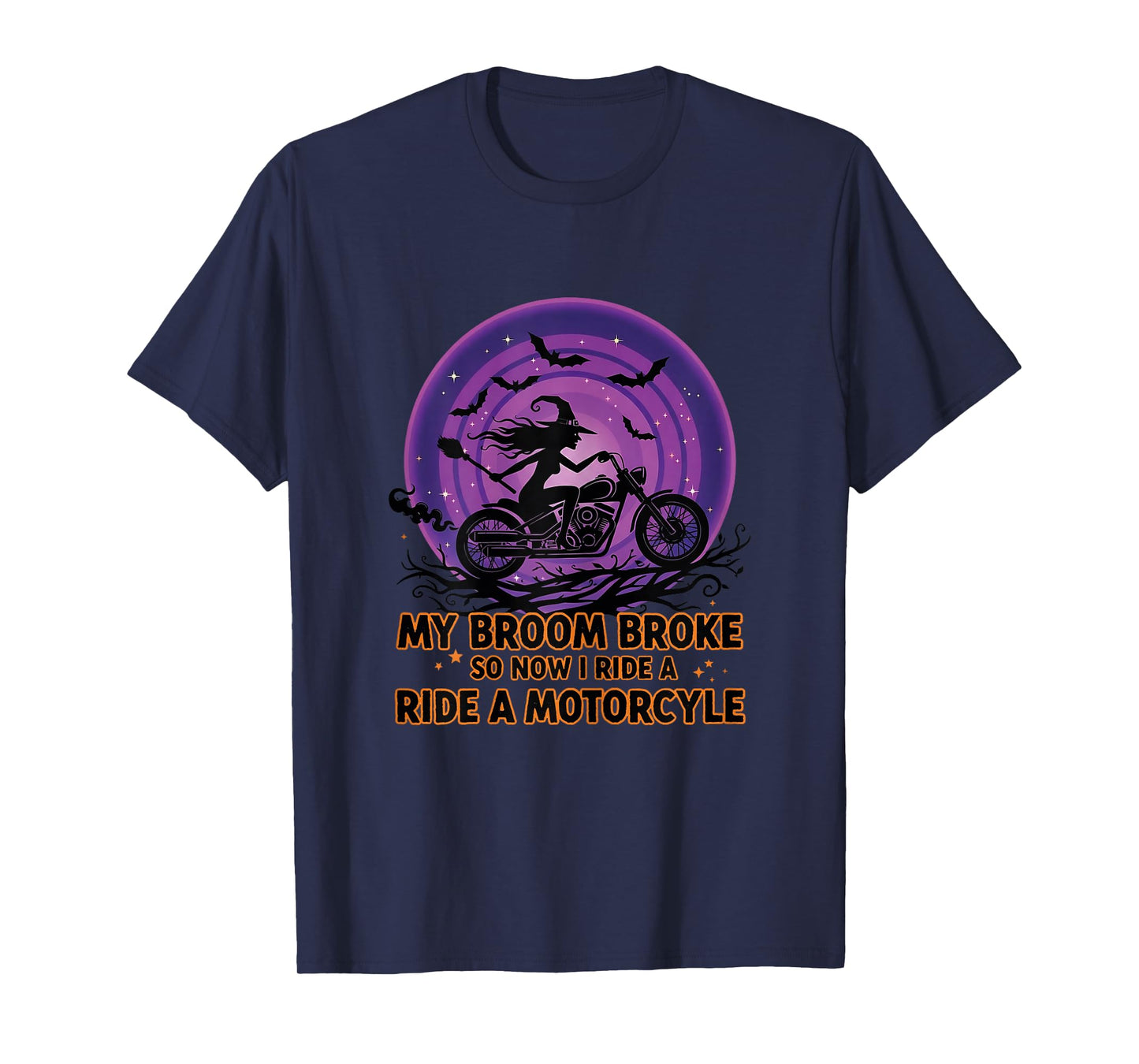 My Broom Broke So Now I Ride Motorcycle Halloween Motorbike T-Shirt
