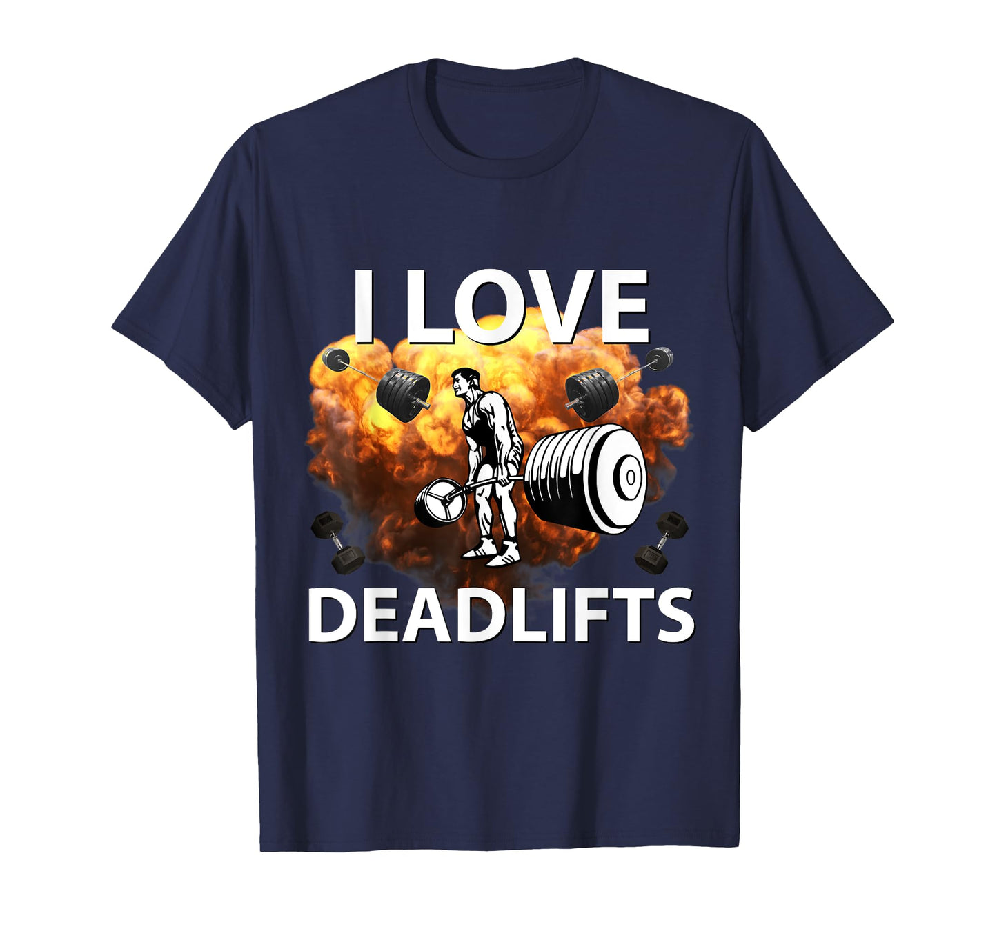 I Love Deadlifts Fitness Bodybuilding Powerlifting Design T-Shirt