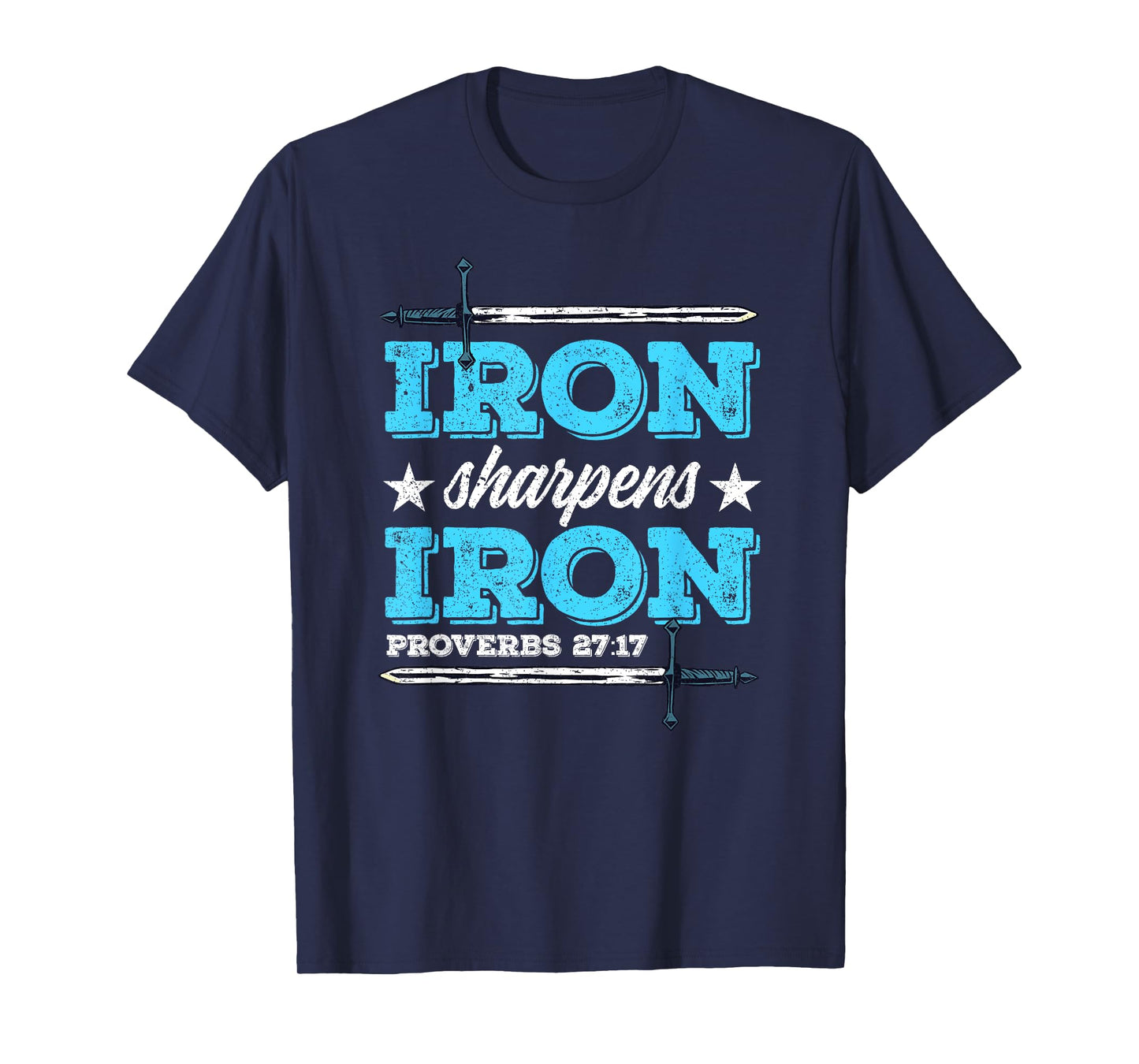 Iron Sharpens Iron Christian Religion Bible Verse T-Shirt