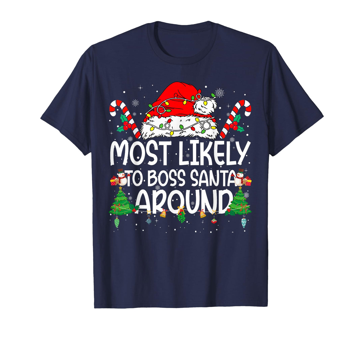 Family Matching Xmas Most Likely to Boss Santa Around T-Shirt