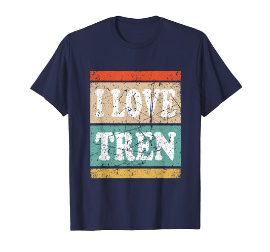I Love Tren I Heart Tren Steroids Body Builder Funny Gym T-Shirt