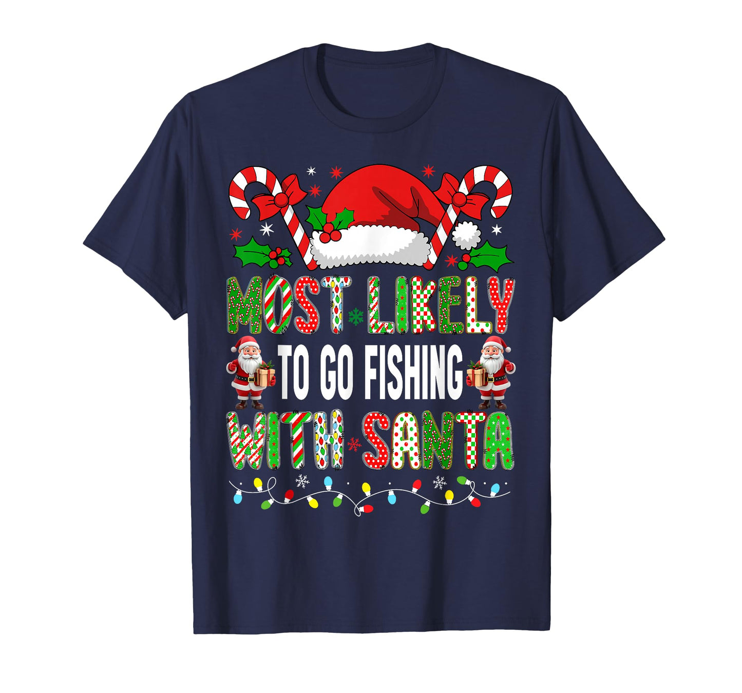 HUGvyn Most Likely to Go Fishing with Santa Christmas Fisher T-Shirt